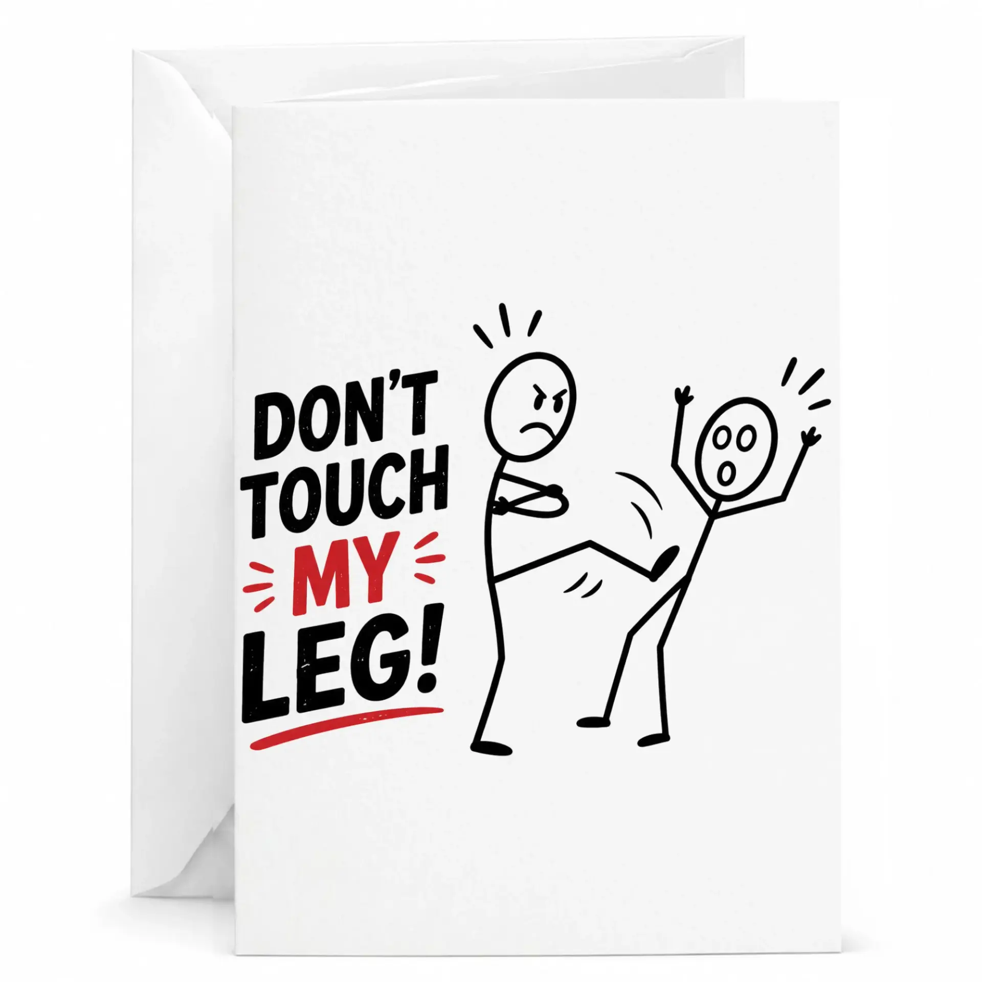 Funny Greeting Card Don't Touch My Leg Stick Figure Illustration Humor Note Card for Friends and Family