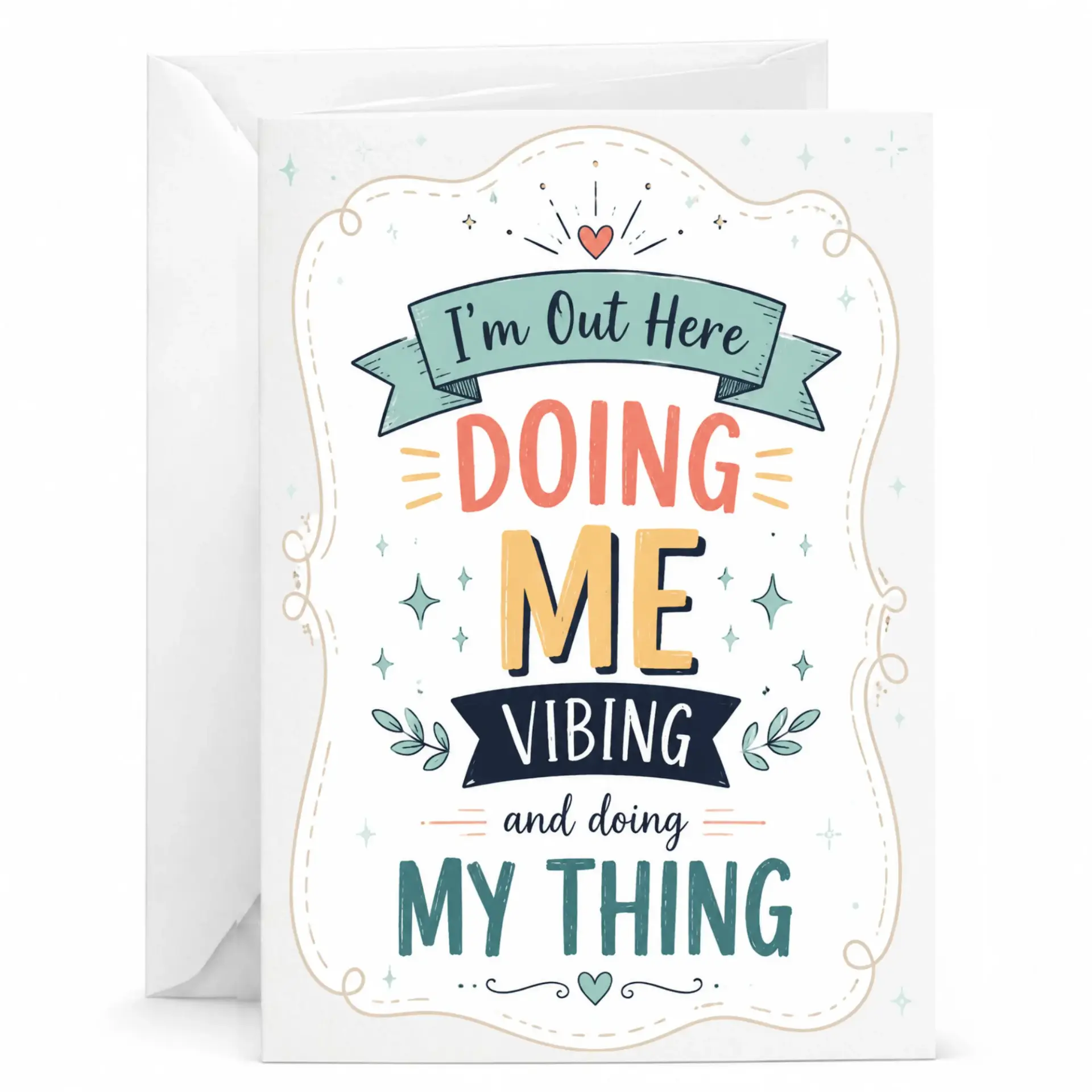 Funny Encouragement Greeting Card I Am Doing Me Vibing and My Thing Inspirational Typography