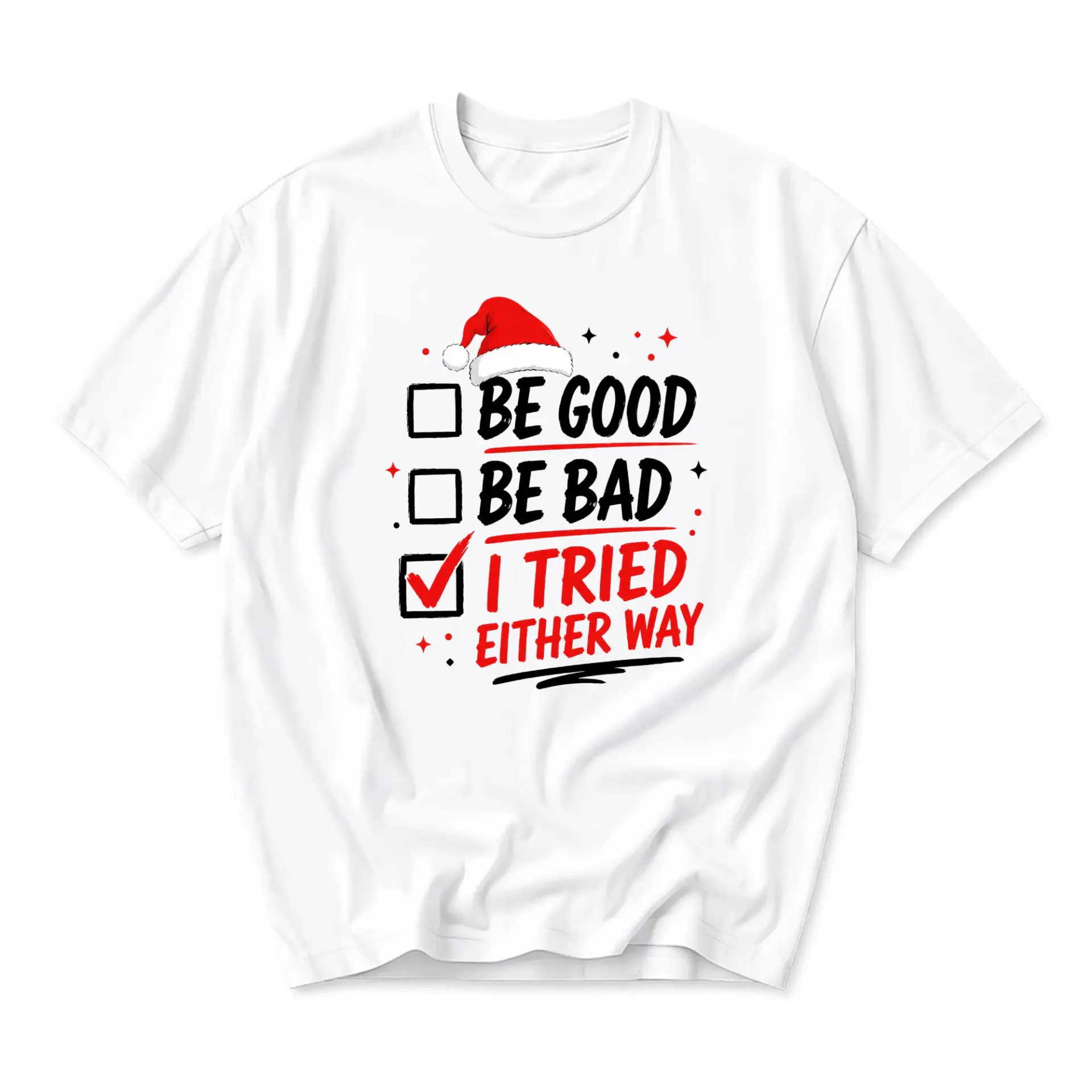 Funny Shirt I Tried Either Way Christmas Graphic Tee Holiday Season Unisex