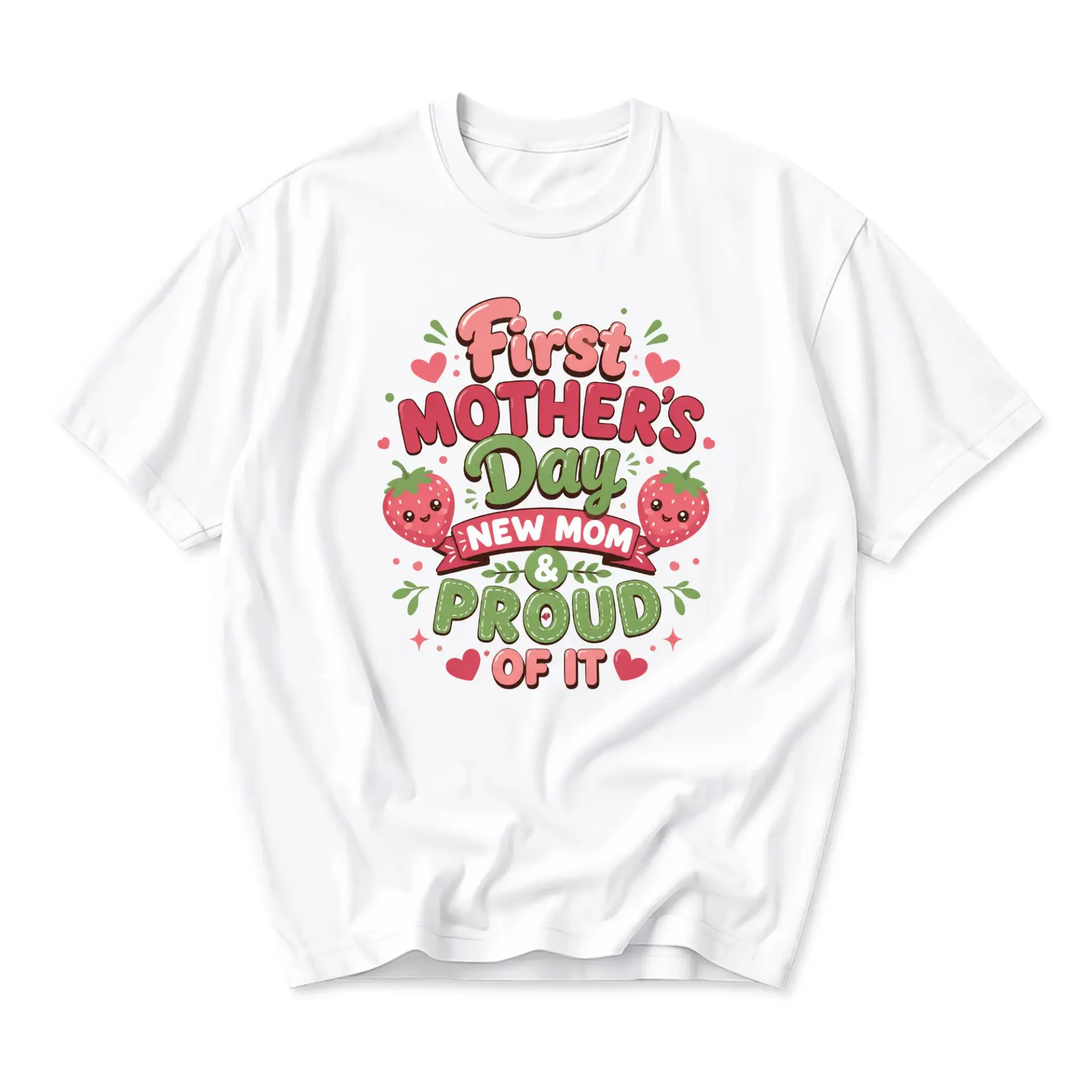 T-shirt Graphic Tee First Mother's Day New Mom Proud of It Unisex Crew Neck Cotton Blend Soft Everyday Apparel
