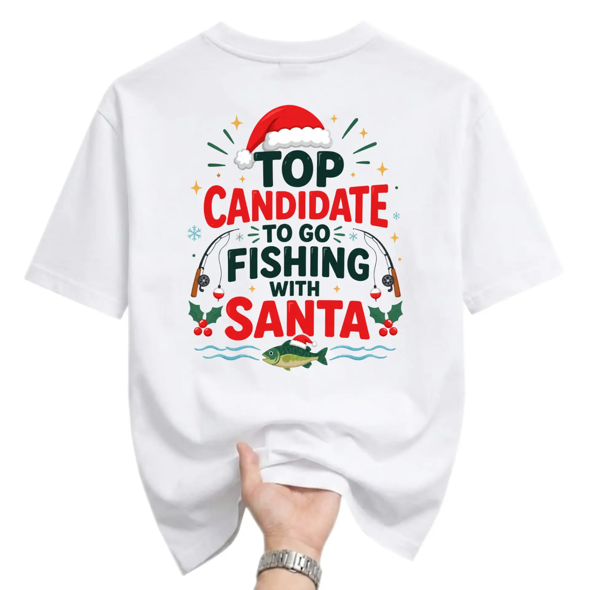 Funny Shirt Top Candidate to Go Fishing with Santa Unisex Graphic Printed T-Shirt Holiday Season Casual Tee