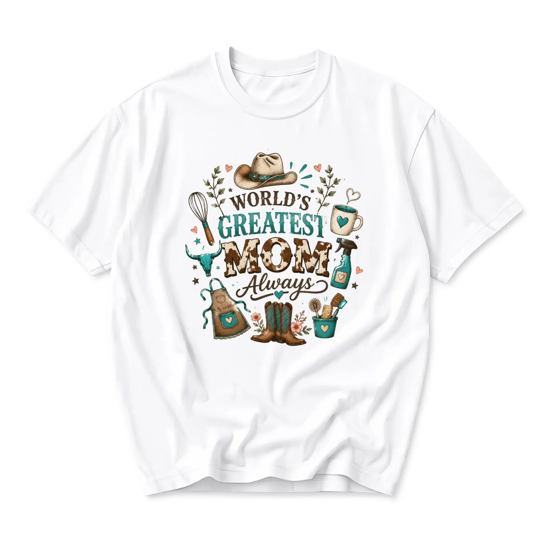 T-shirt World's Greatest Mom Always Western Graphic Design Casual Unisex Crew Neck Short Sleeve Cotton Apparel