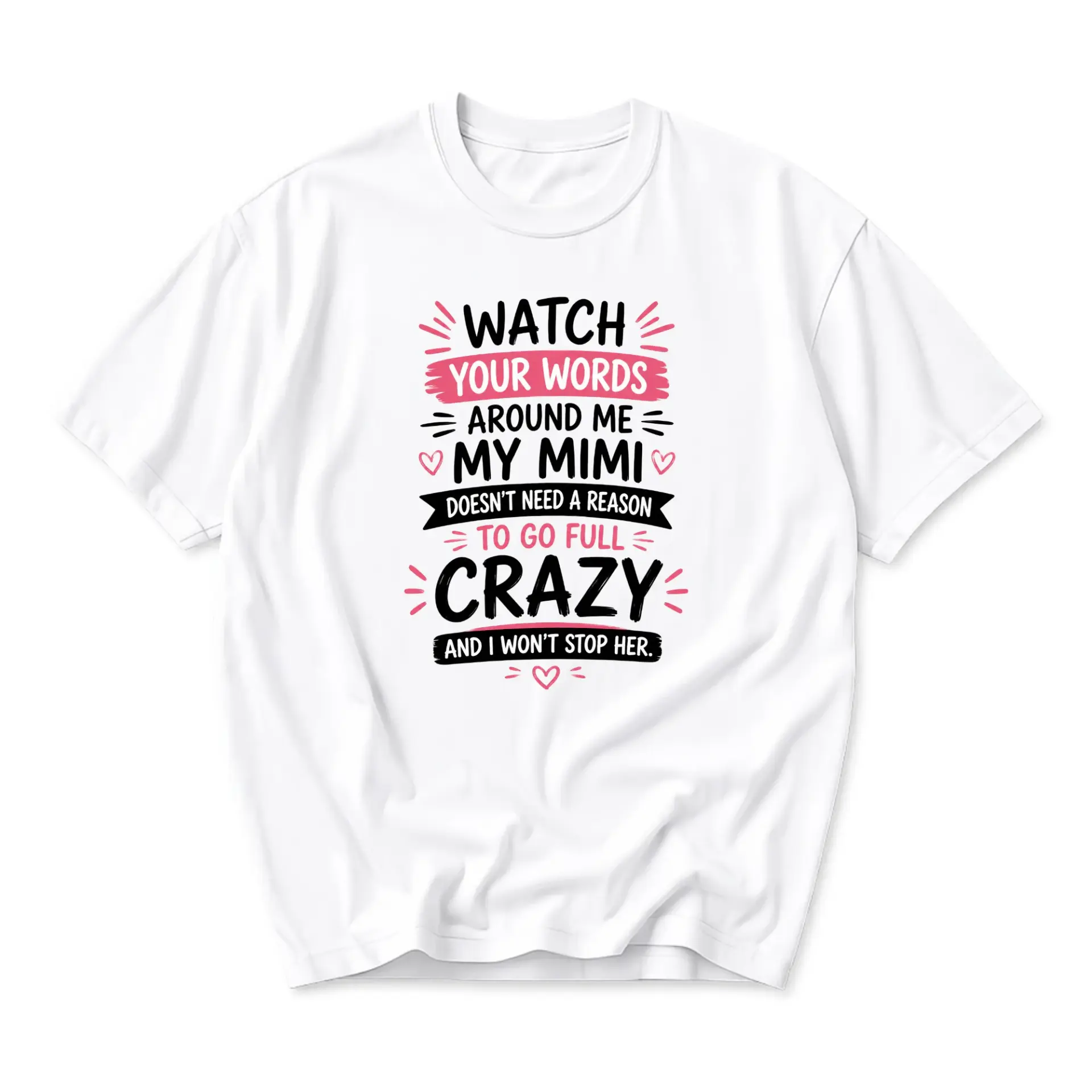 Funny Shirt Watch Your Words Around Me My Mimi Graphic Tee Casual Short