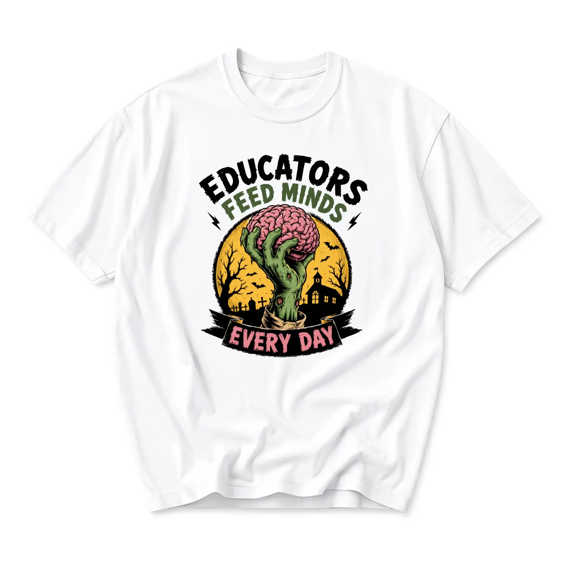 Funny Shirt Educators Feed Minds Every Day Graphic Tee Horror Inspired Humorous Cotton Crew Neck Casual Top White