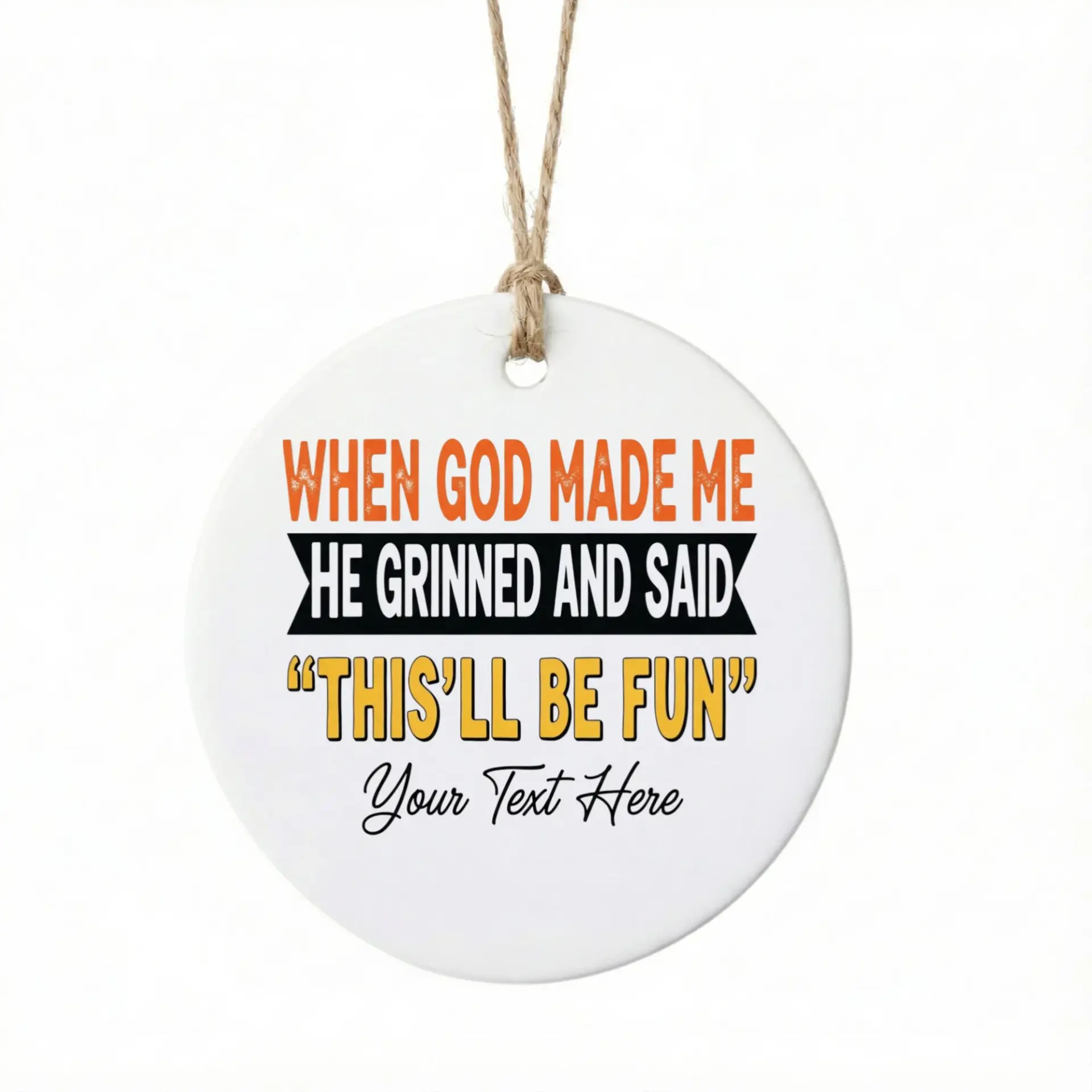 Ceramic Christmas Ornament with Humorous Text Design Holiday Decoration Keepsake Gift for Friends and Family Members