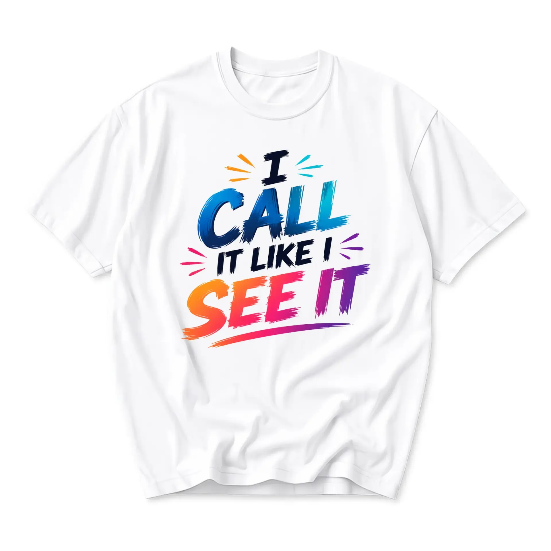 T-shirt I Call It Like I See It Graphic Tee Unisex Crew Neck Short Sleeve Casual Cotton Blend Apparel for Everyday Wear