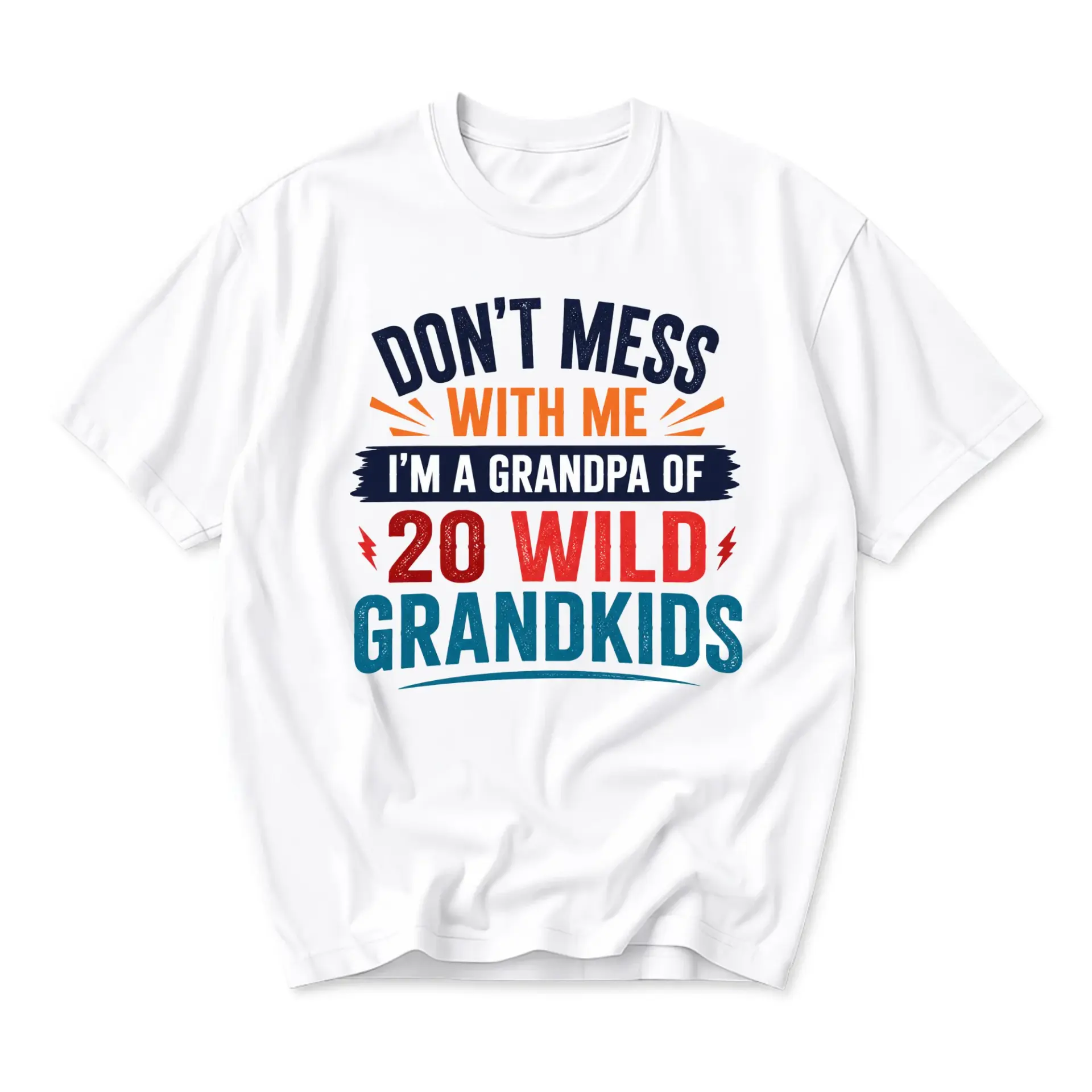 Funny Shirt for Grandpa Don't Mess with Me I'm a of 20 Wild Grandkids