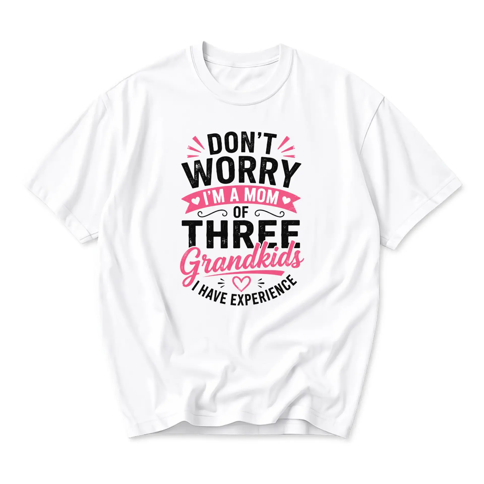 Funny Shirt for Grandmother Don't Worry I'm a Mom of Three Grandkids I Have