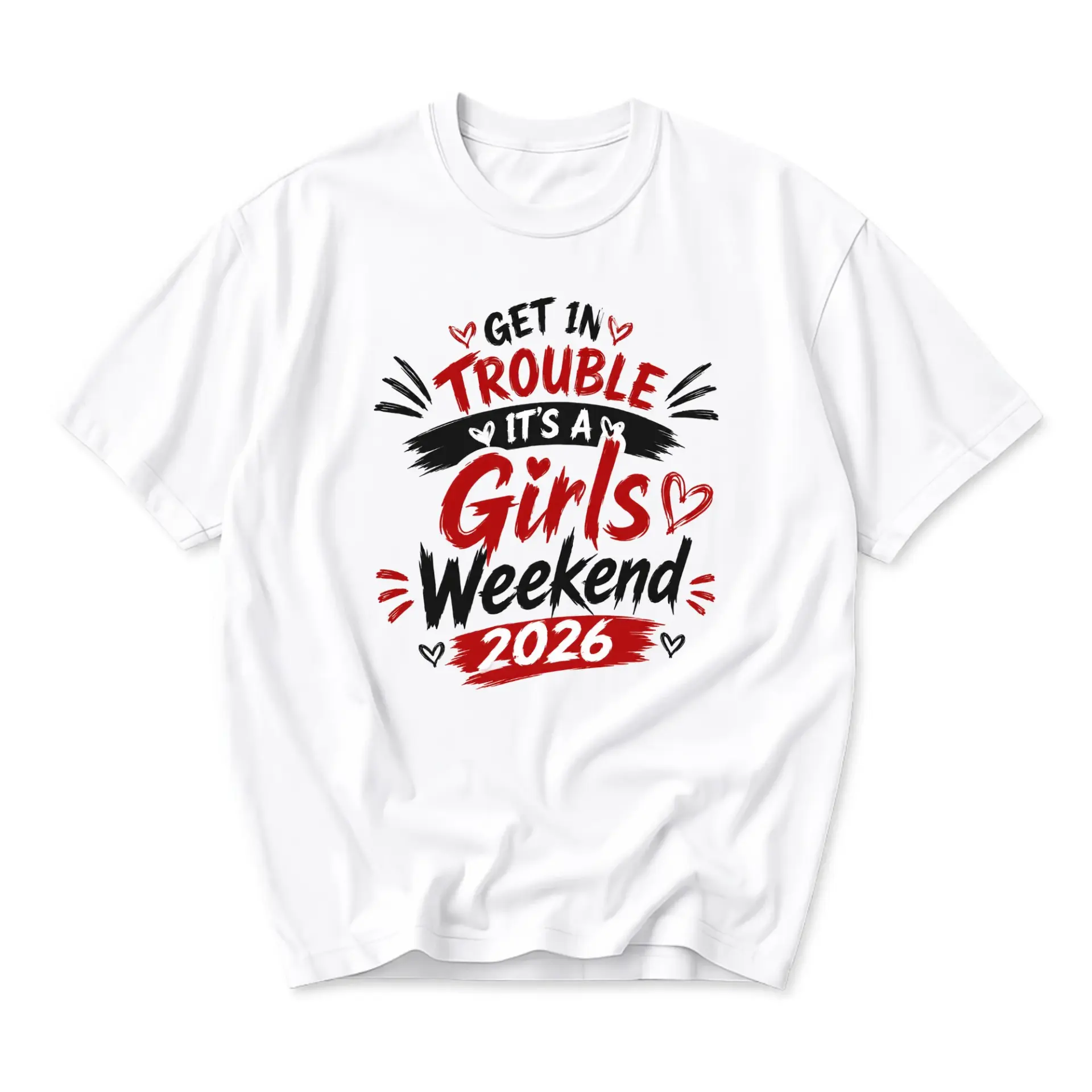 Funny Shirt Get in Trouble Its a Girls Weekend 2026 Graphic Tee Unisex Casual Apparel for Social Events and Travel