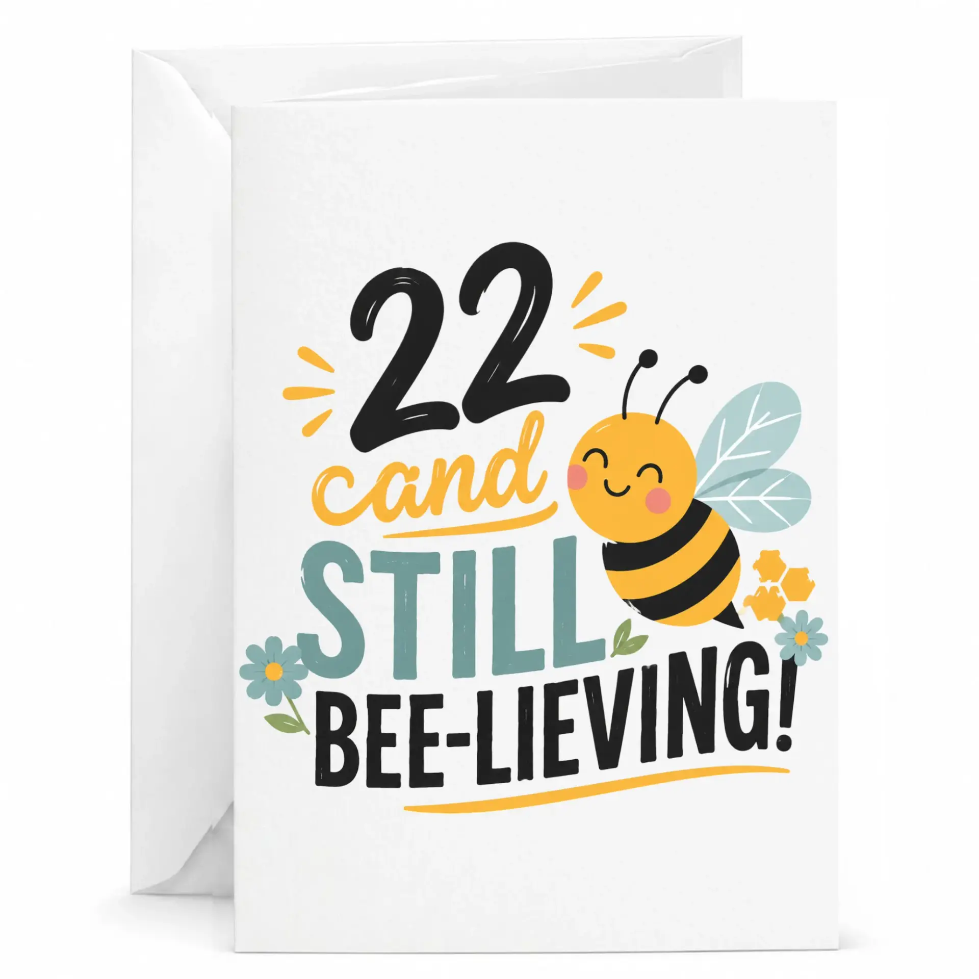 Funny Birthday Card 22 and Still Bee-Lieving Greeting Card with Envelope for Milestone Birthday Celebrations