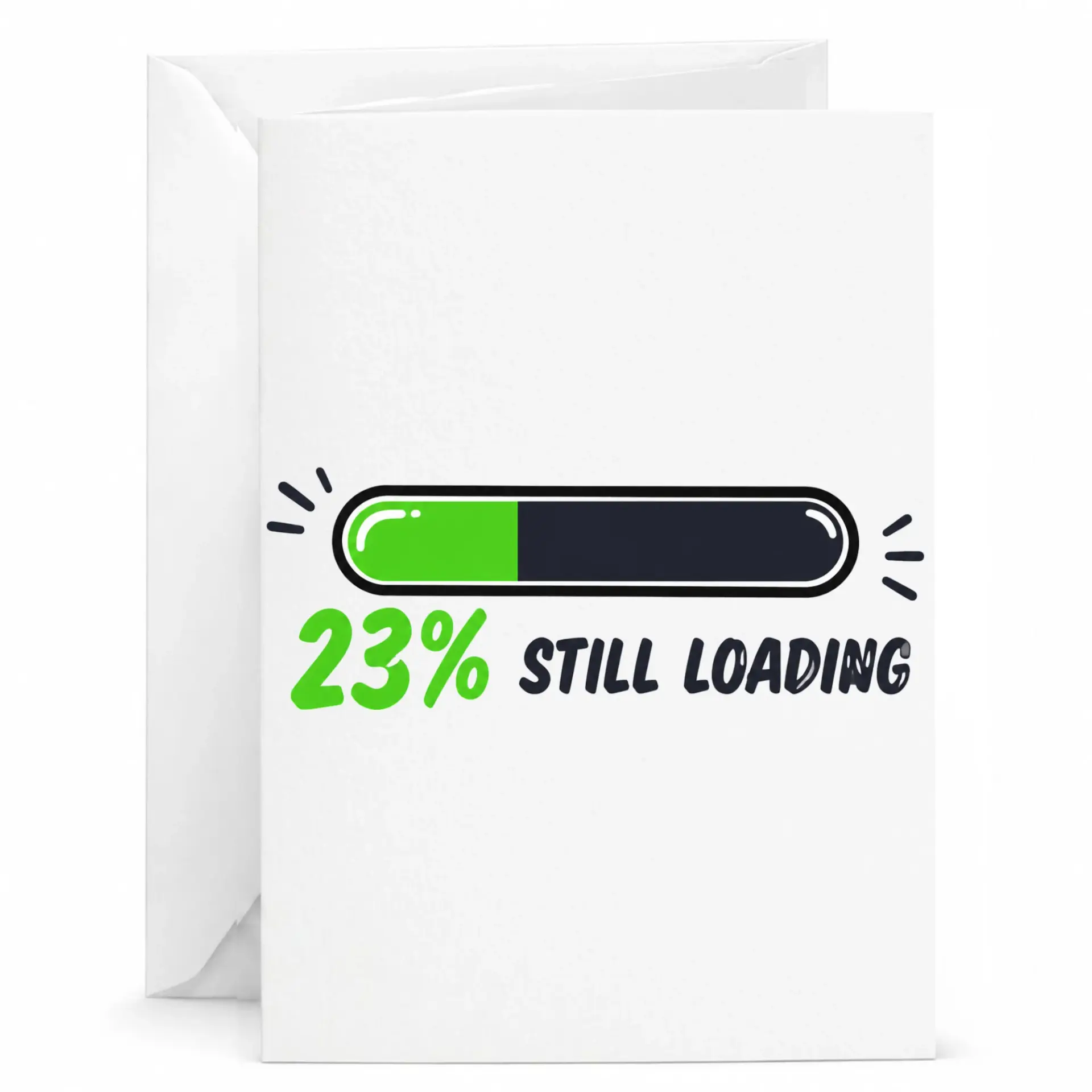 Funny 23% Still Loading Greeting Card with Matching Envelope, Humorous Minimalist Design for Any Special Occasion