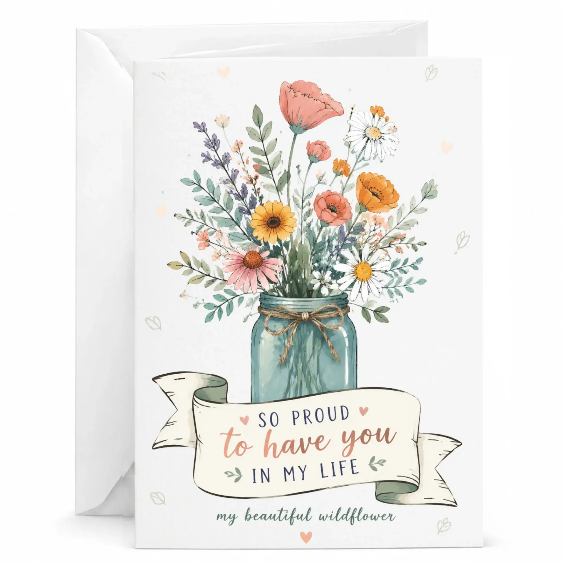 Greeting Card so Proud to Have You in My Life Floral Wildflower Mason Jar Design Printed Note for Special Person
