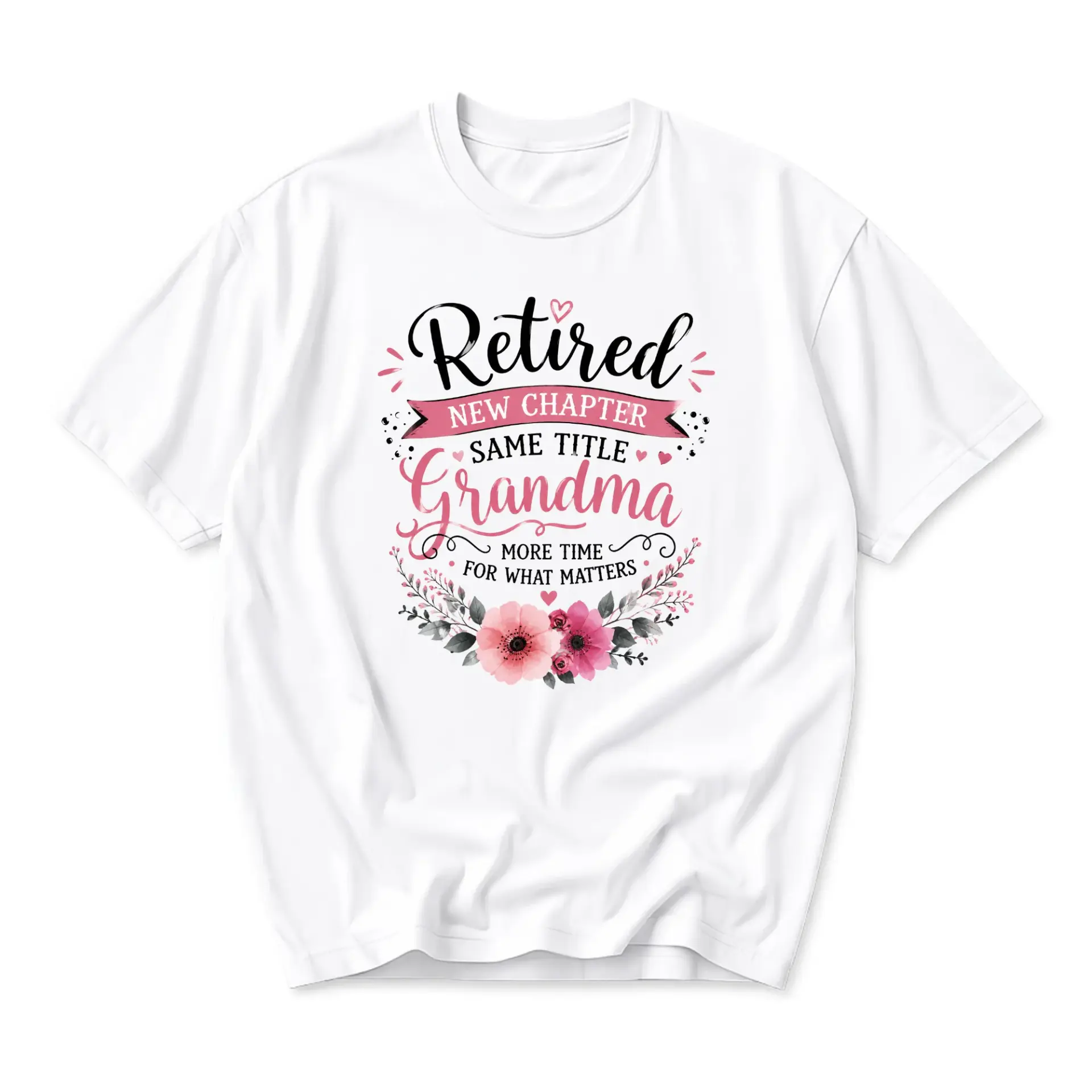 Graphic Tee Retired New Chapter Same Grandma Shirt Floral Retirement Gift