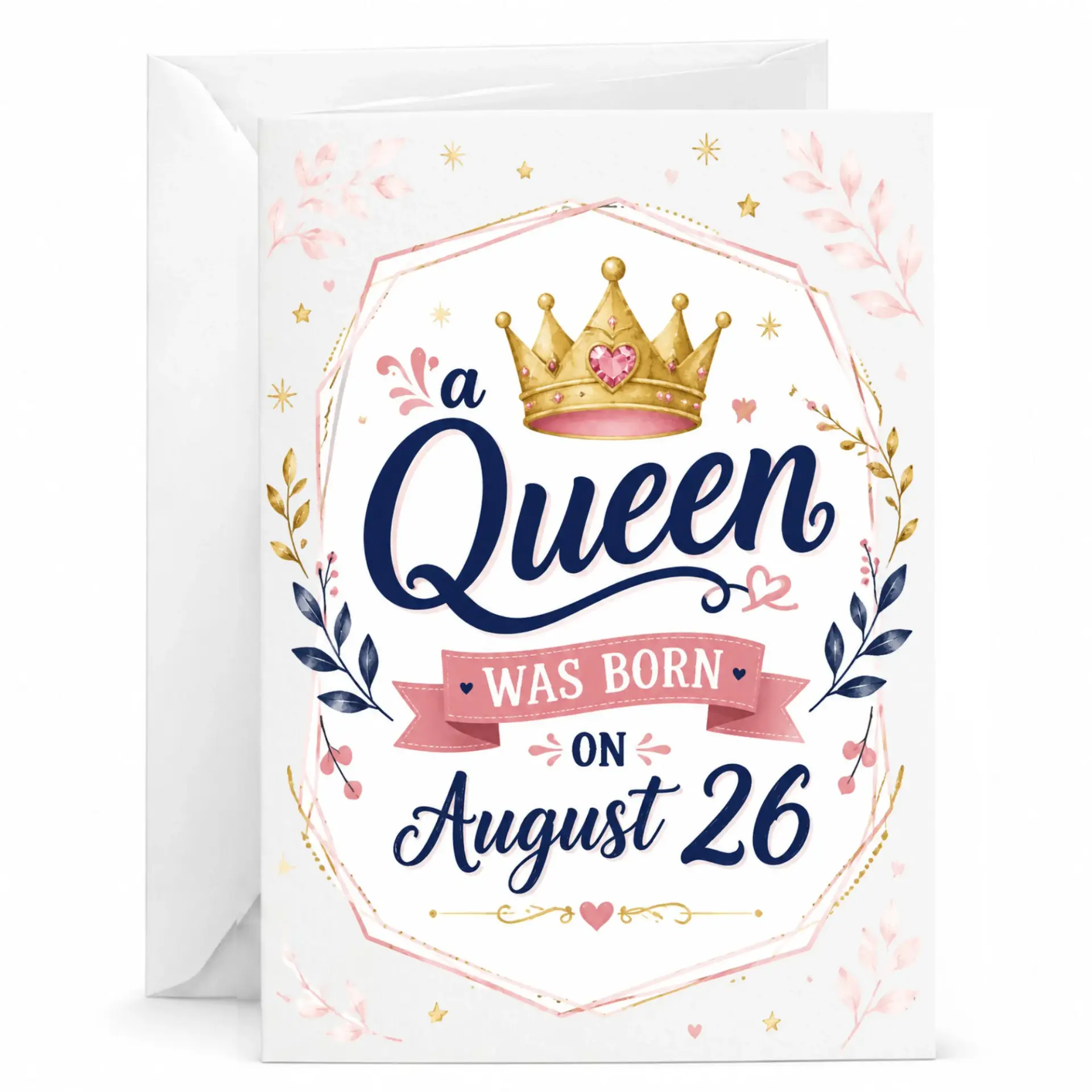 Birthday Card a Queen Was Born on August 26 Elegant Gold Crown Design Greeting Card with Matching White Envelope