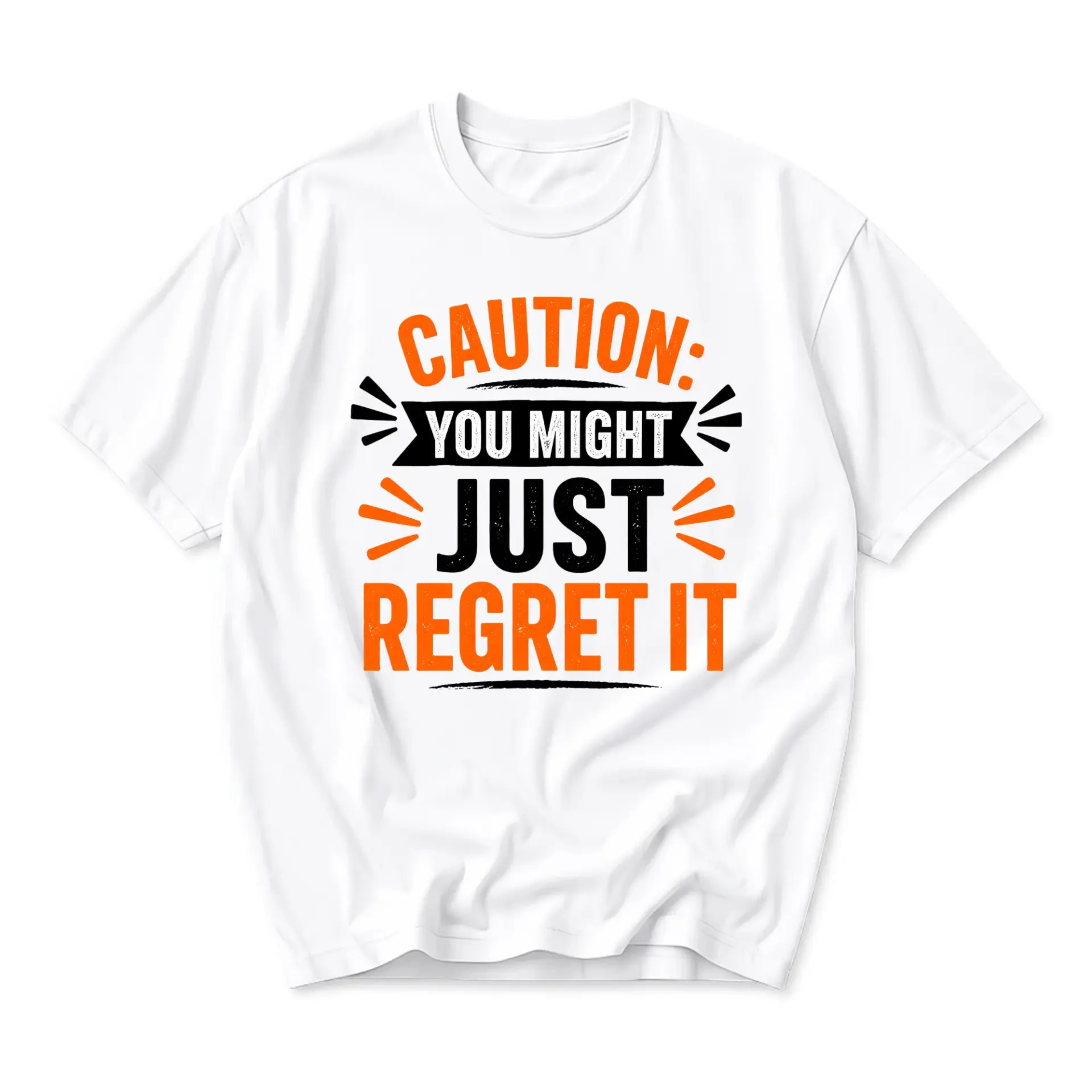 Funny Shirt Caution You Might Just Regret It Unisex Graphic Printed T-Shirt Casual Everyday Apparel for Adults