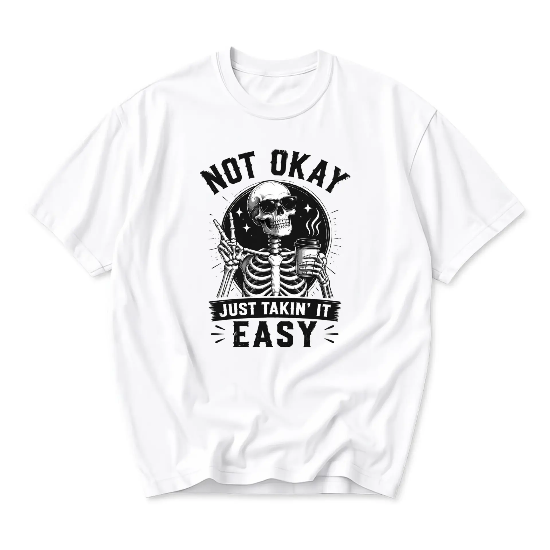 Funny Shirt Not Okay Just Takin It Easy Skeleton Graphic Tee Casual Unisex Crew Neck Cotton Blend Short Sleeve Top