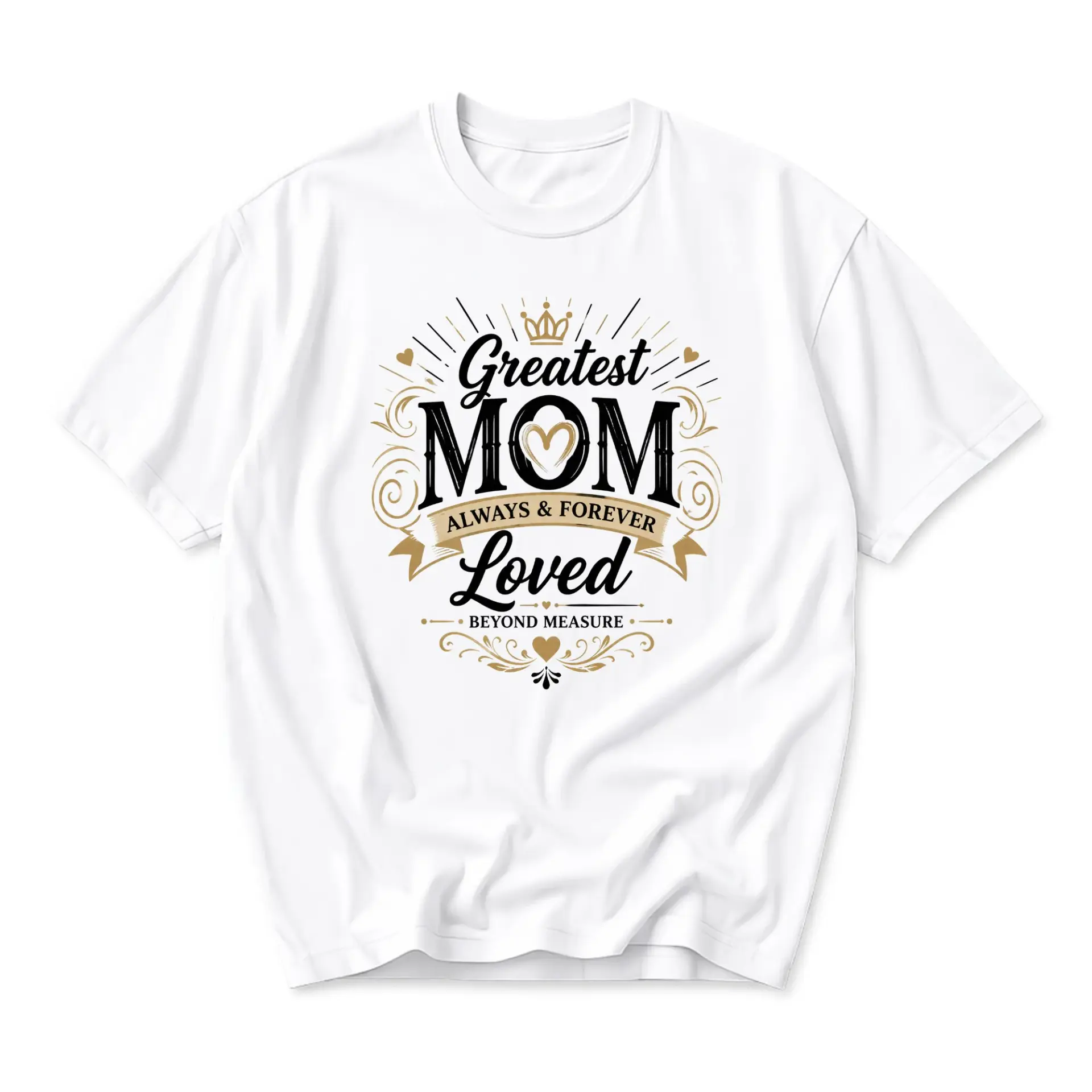 Graphic Tee Greatest Mom Always and Forever Loved Beyond Measure Print Casual Unisex Crew Neck Short Sleeve Top