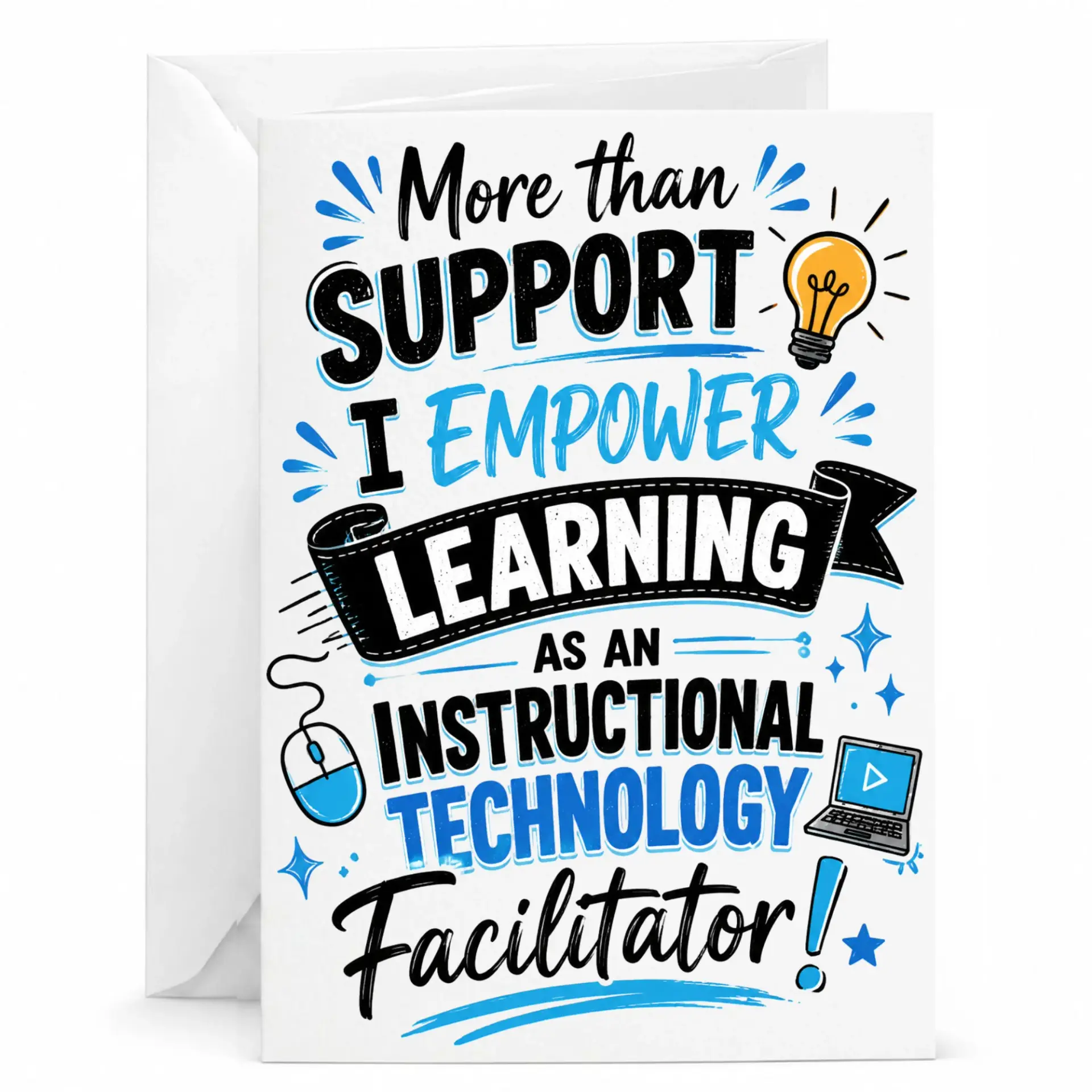 Inspirational Greeting Card for Instructional Technology Profession Appreciation Notecard