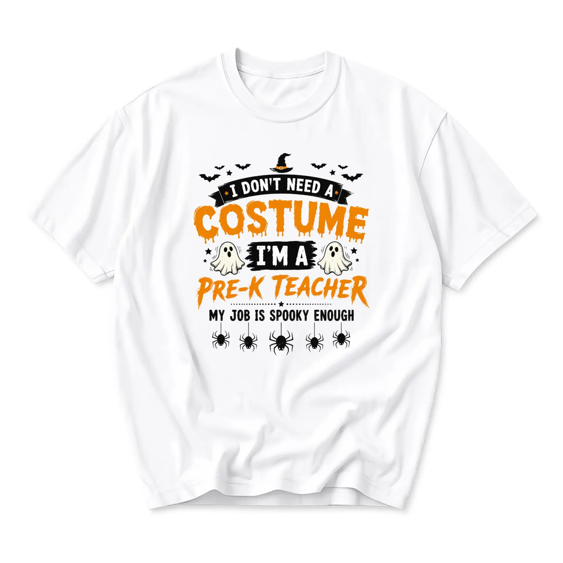 Funny Shirt I Don't Need a Costume I'm a Pre-K Teacher Halloween Graphic Tee Unisex Crew-Neck Casual Cotton Top
