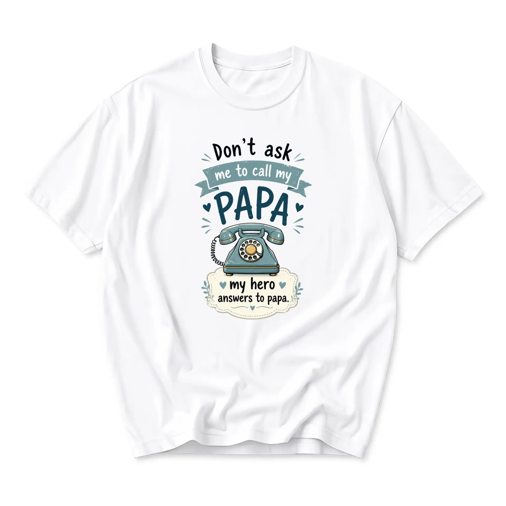 Funny Shirt Don't Ask Me to Call My Papa Retro Telephone Graphic Print Unisex Crew Neck Casual Cotton Tee