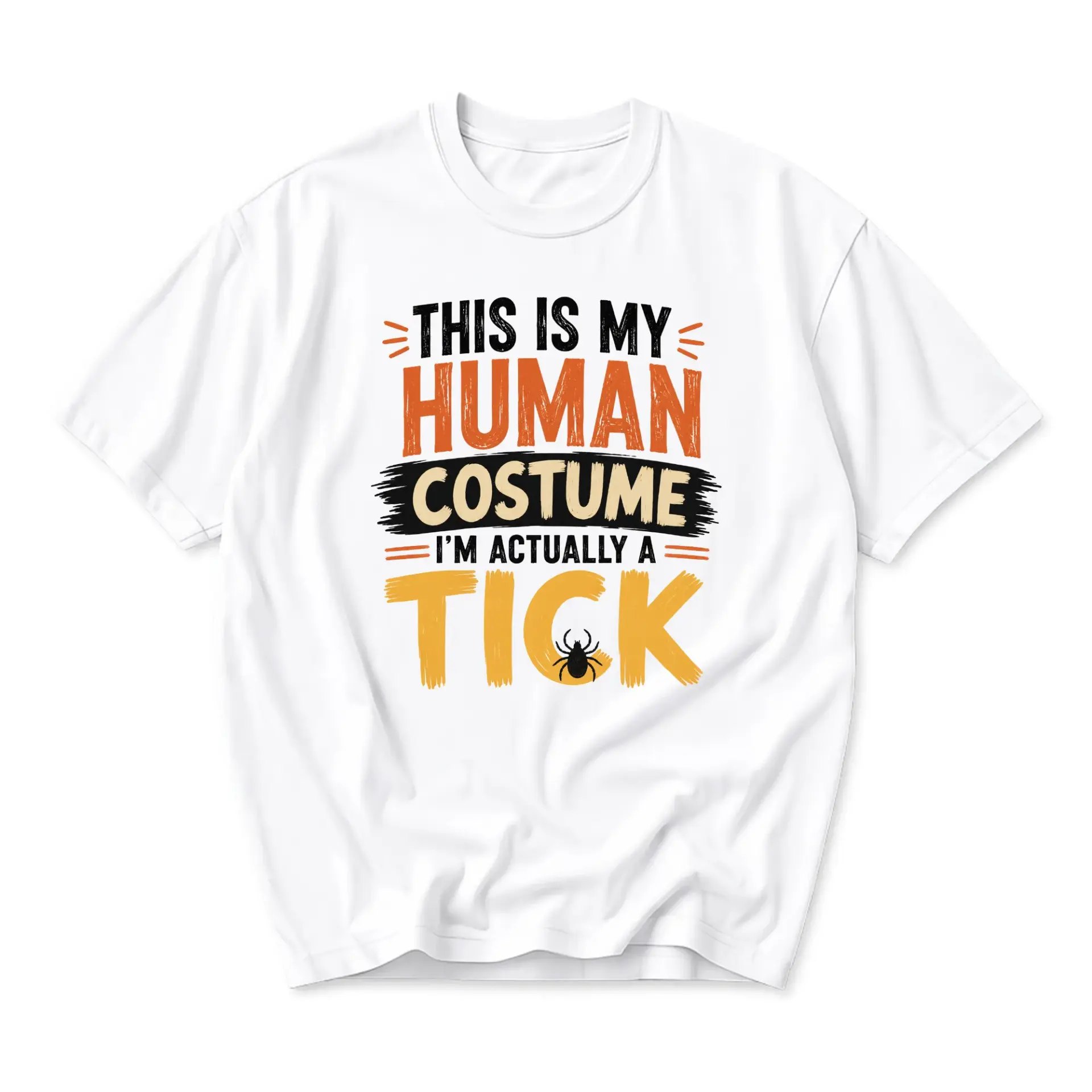 Funny Shirt This Is My Human Costume I Am Actually a Tick Unisex Graphic Printed T-Shirt for Casual Wear and Humor