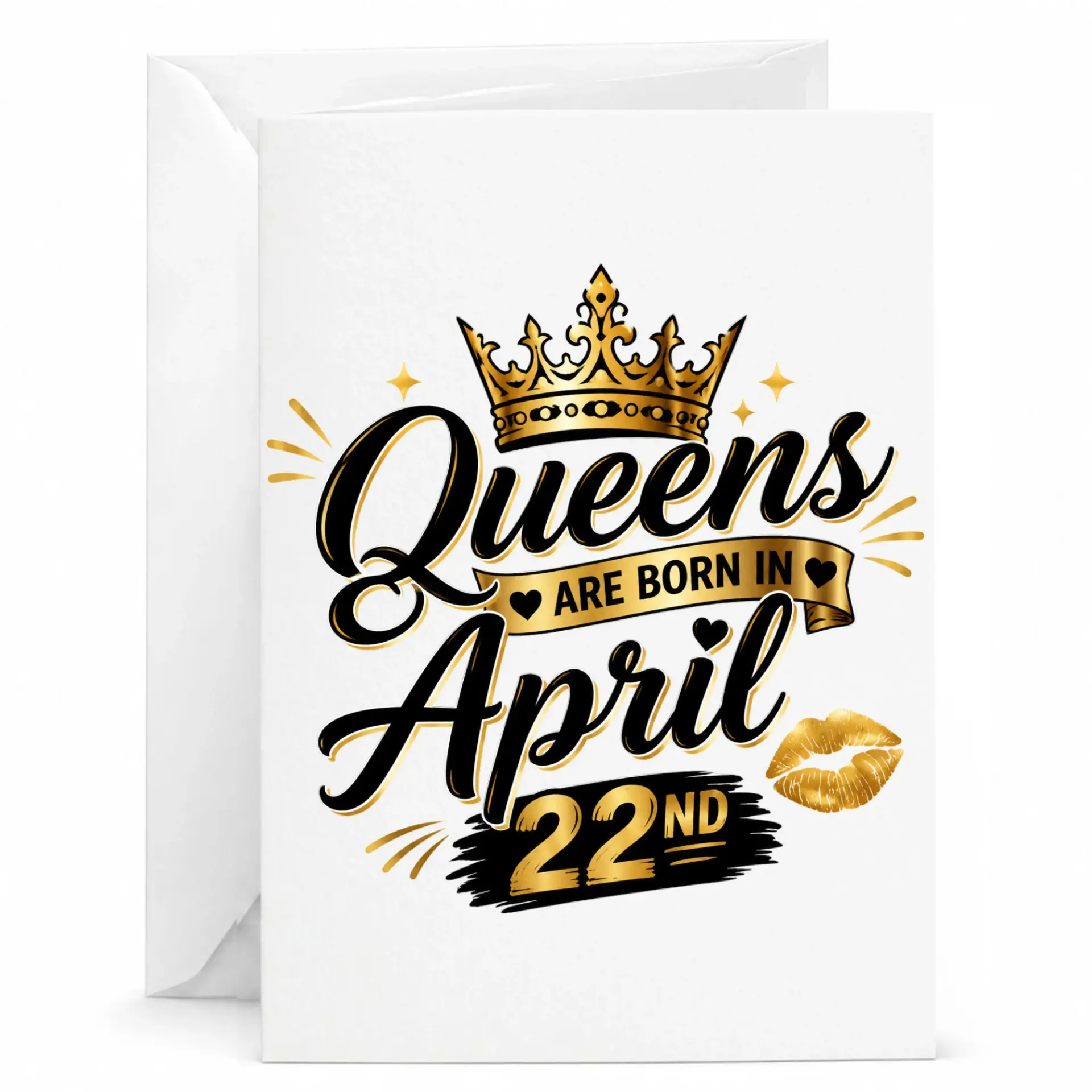 Greeting Card Queens Are Born in April 22nd Birthday Design Elegant Gold Crown Typography with Lip Print Graphic