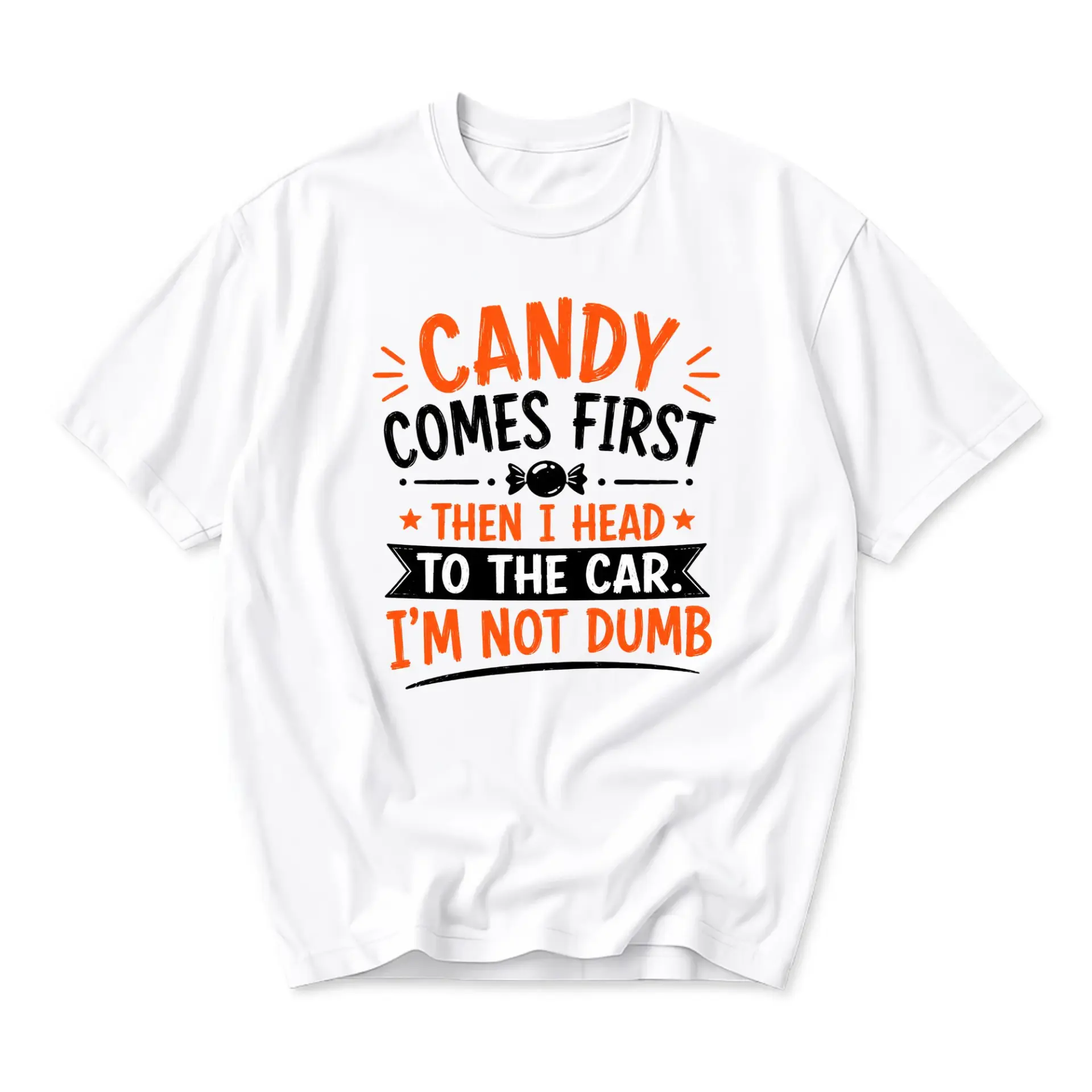 Funny Shirt Candy Comes First Then I Head to the Car Im Not Dumb Graphic Tee Unisex Crew Neck Casual Cotton Top