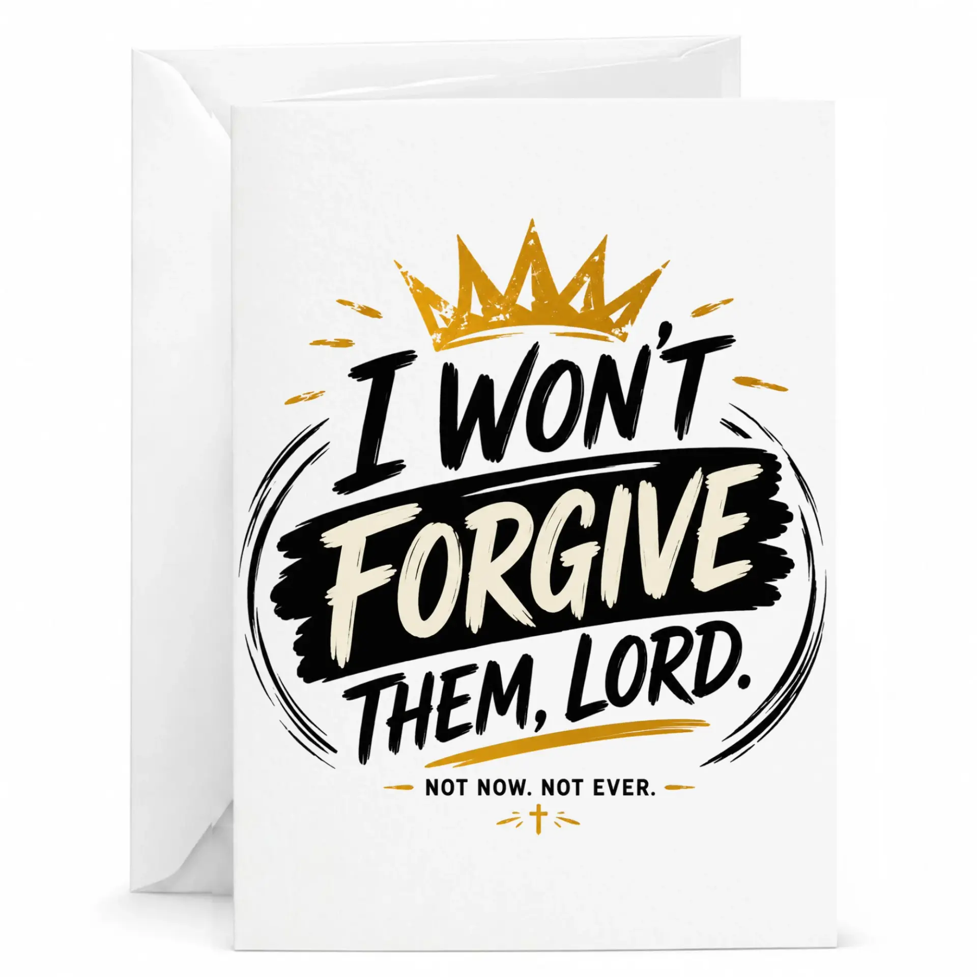Funny Religious Sarcastic Greeting Card I Won't Forgive Them Lord Premium Stationery for All Occasions