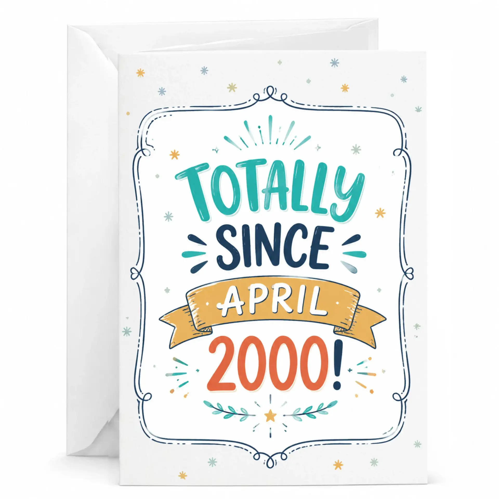 Birthday Card Totally Since April 2000 Greeting Card for Milestone Anniversary or Special Birthday Celebration