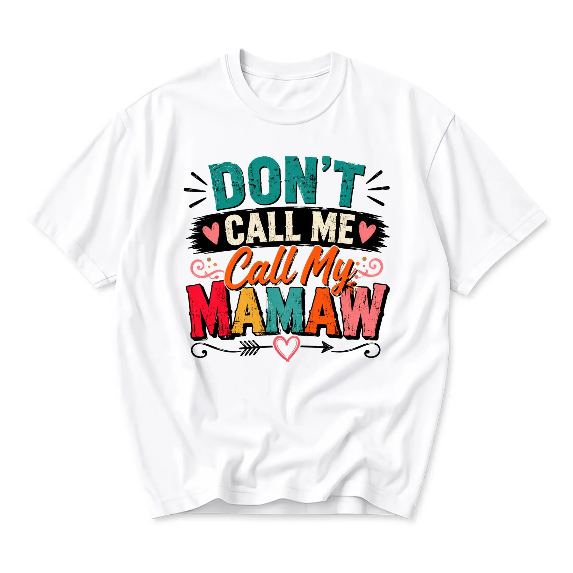 Funny Shirt Don't Call Me My Mamaw Graphic Tee Casual Unisex Crew Neck Short Sleeve Print Apparel White
