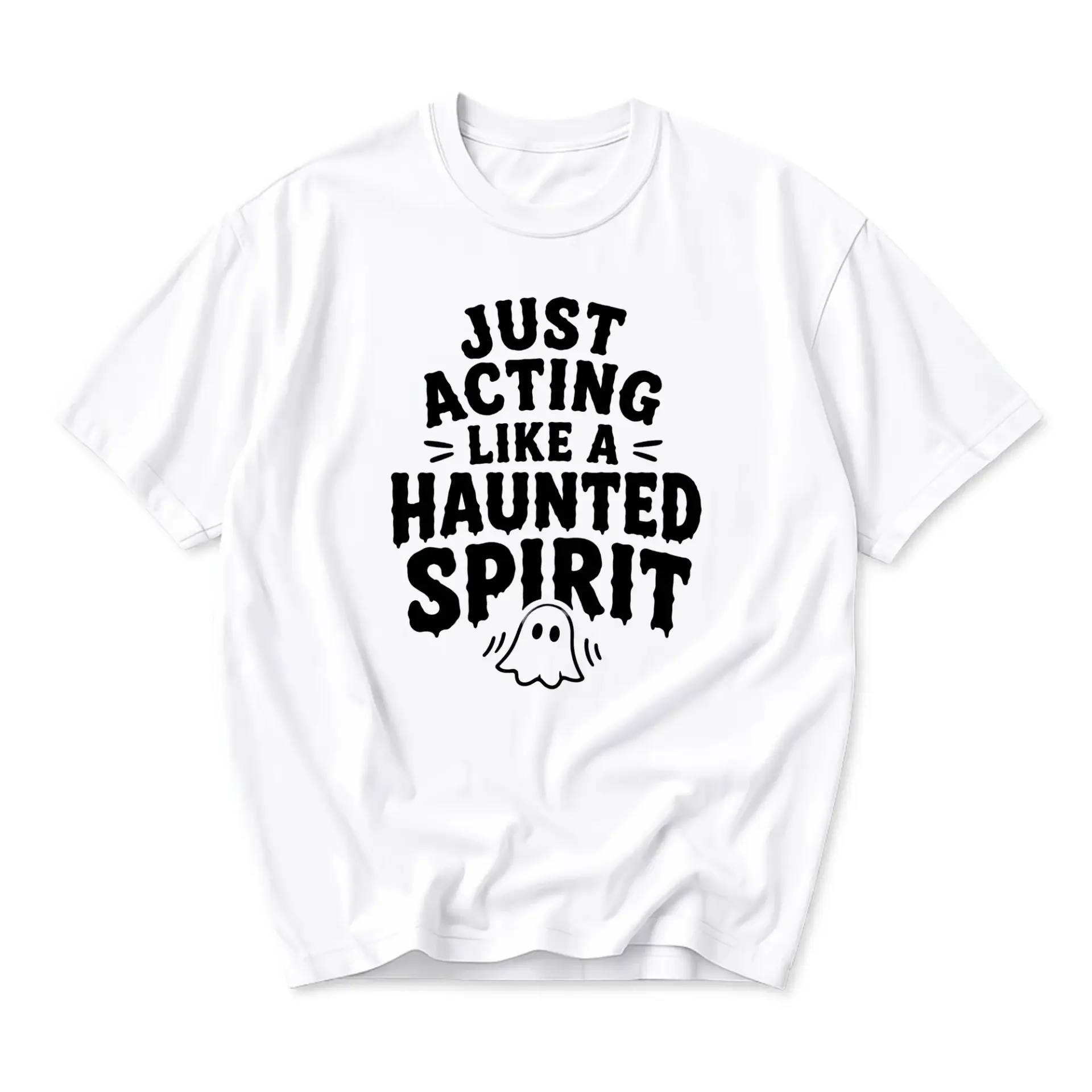 Funny Shirt Just Acting Like a Haunted Spirit Graphic Tee Unisex Casual Apparel for Everyday Wear and Seasonal Humor