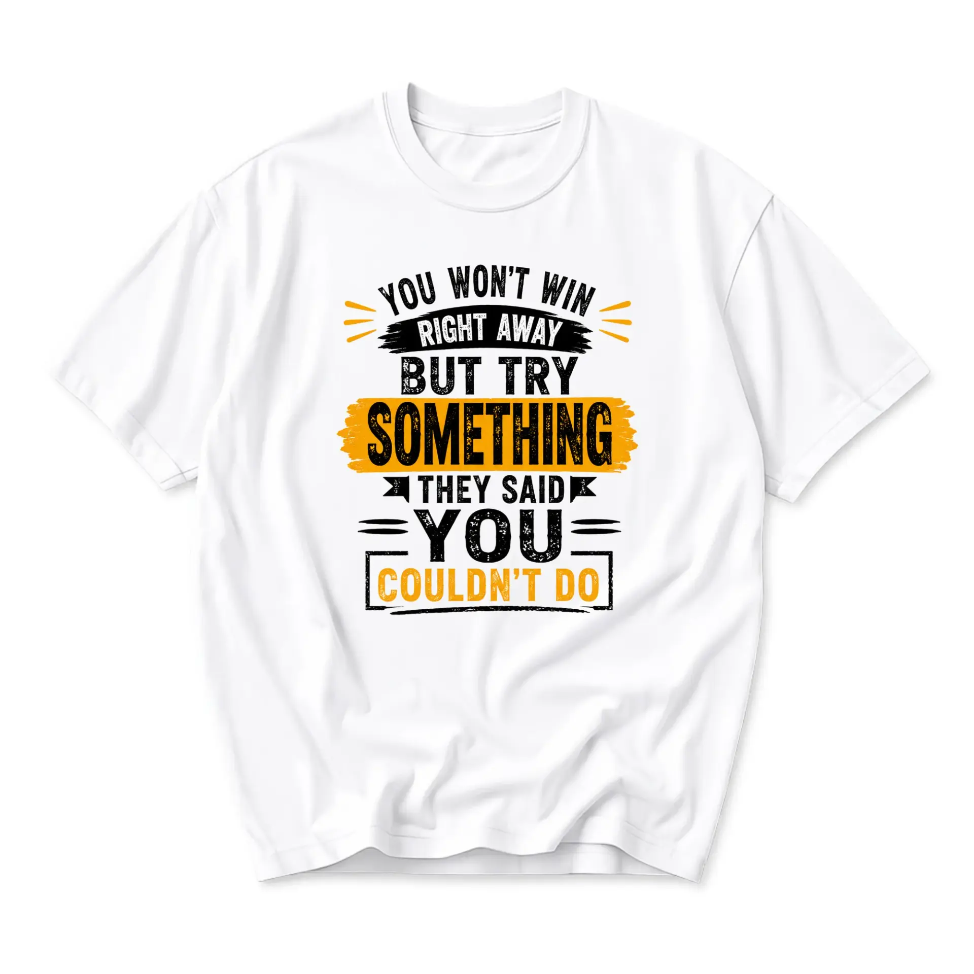 Graphic Tee Unisex Crew Neck Inspirational Quote Shirt Motivational Saying Casual Apparel for Everyday Wear