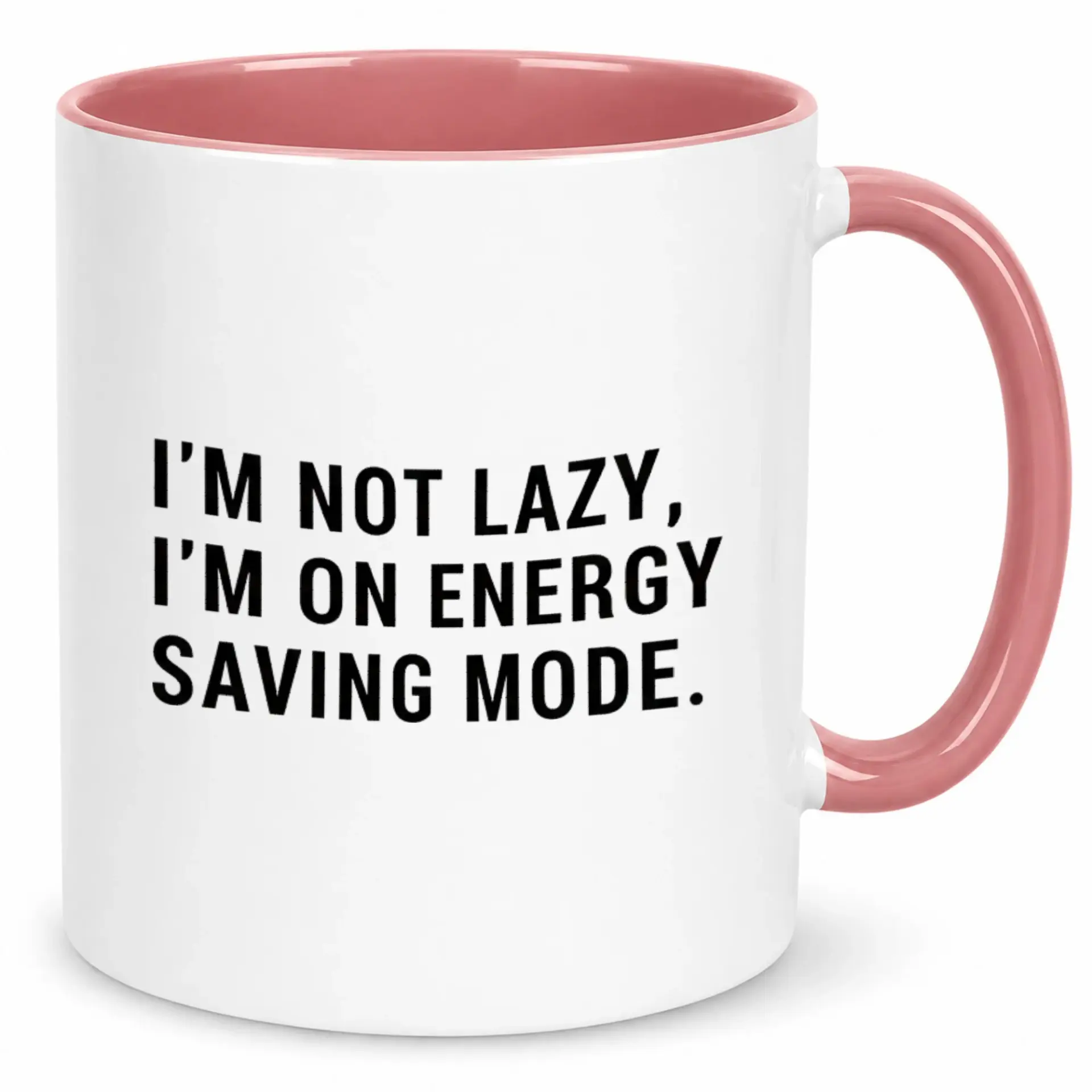 Funny Ceramic Coffee Mug with Humorous Quote 'i'm Not Lazy I'm on Energy Saving ' Design 11 Oz or 15 Oz White Cup Pink Interior and Handle