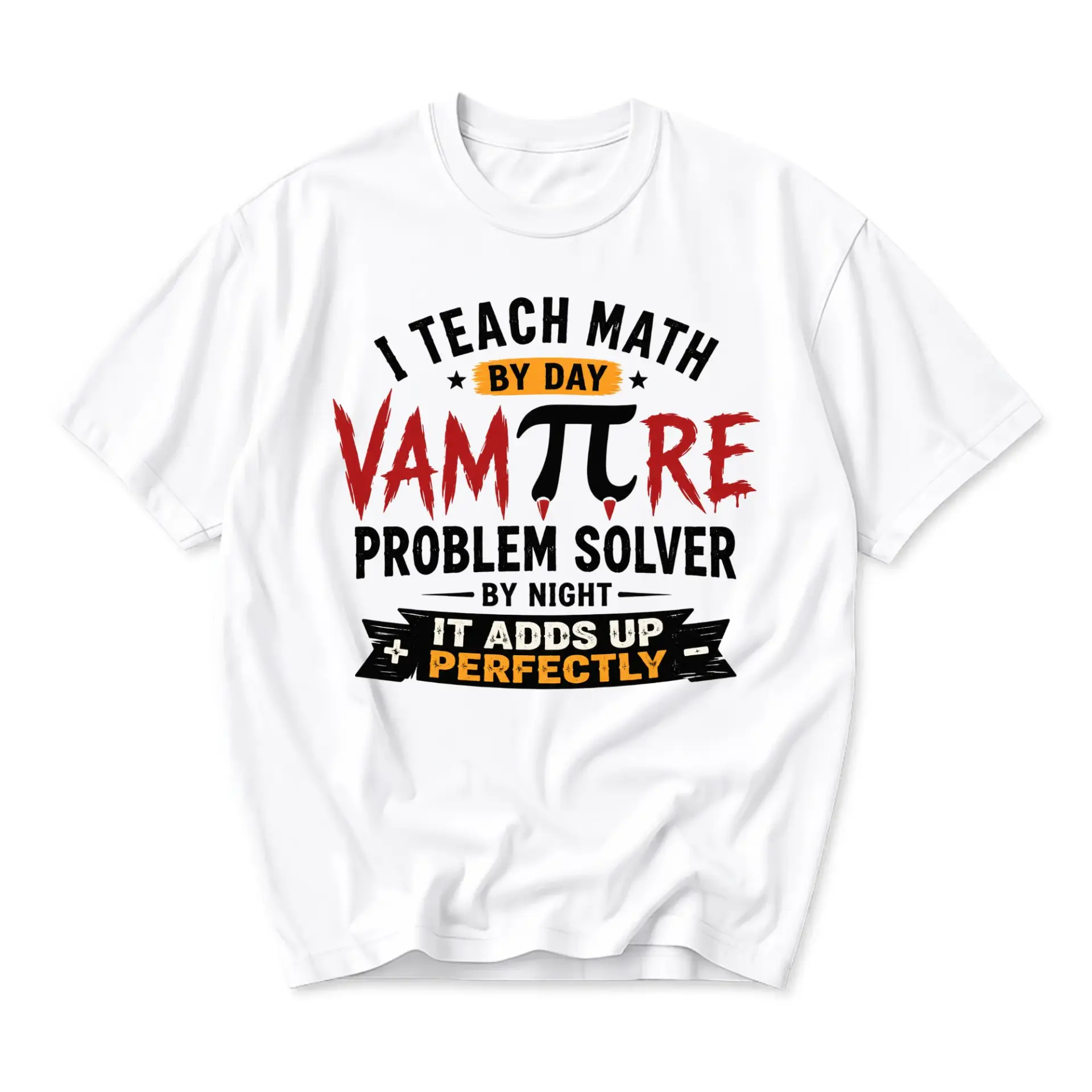 Funny Shirt I Teach Math by Day Vampie Problem Solver by Night Graphic Tee Unisex Crew Neck Casual Cotton Top
