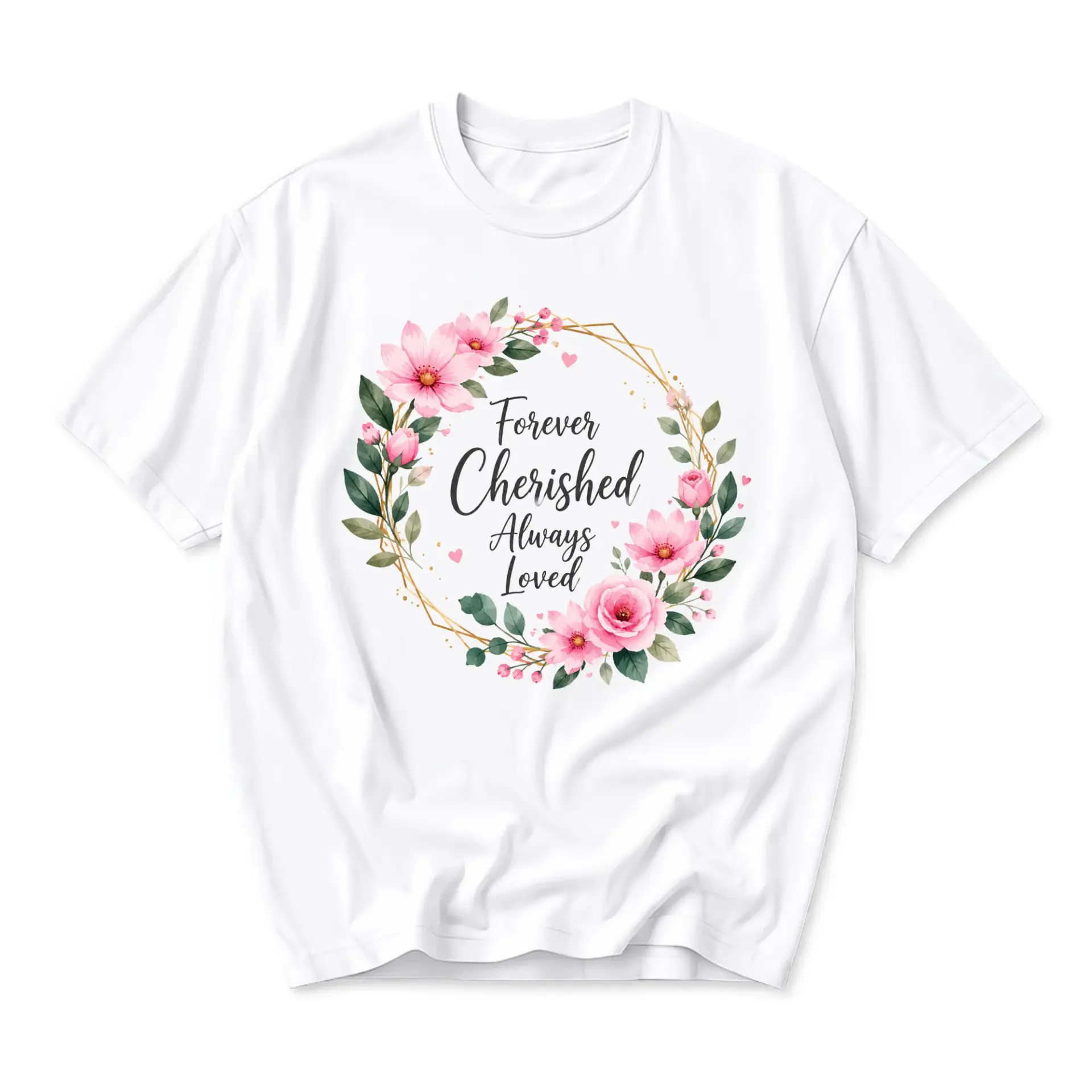 Graphic Tee Forever Cherished Always Loved Floral Wreath Unisex Crew Neck Casual Everyday Comfort Cotton Shirt