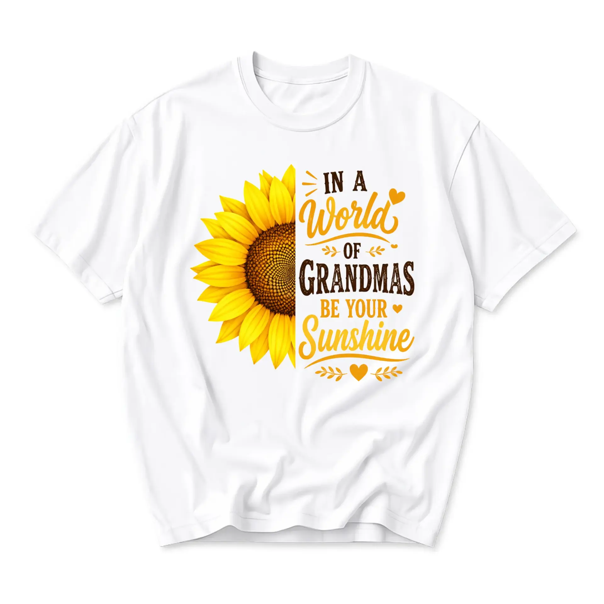 Graphic Tee in a World of Grandmas Be Your Sunshine Sunflower Art Print