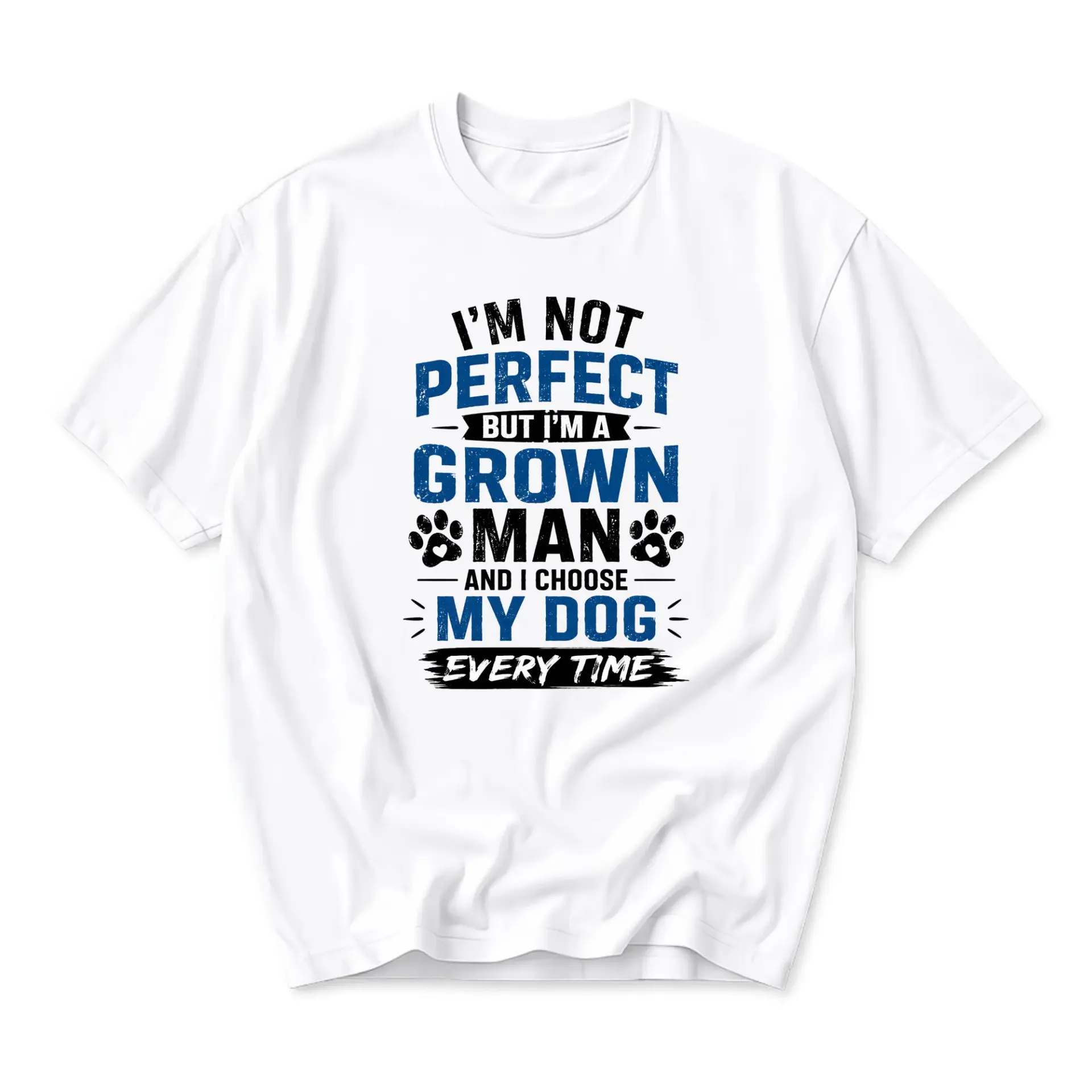 Funny Shirt I'm Not Perfect but a Man and I Choose Every Time Graphic