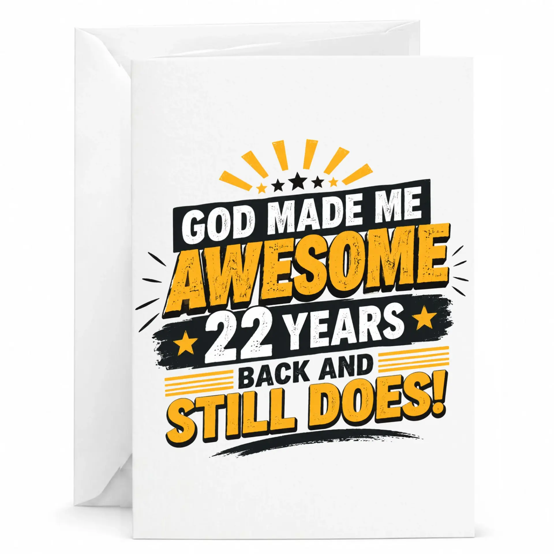 Funny Birthday Card for 22nd Birthday Celebration God Made Me Awesome 22 Years Back and Still Does Greeting Card