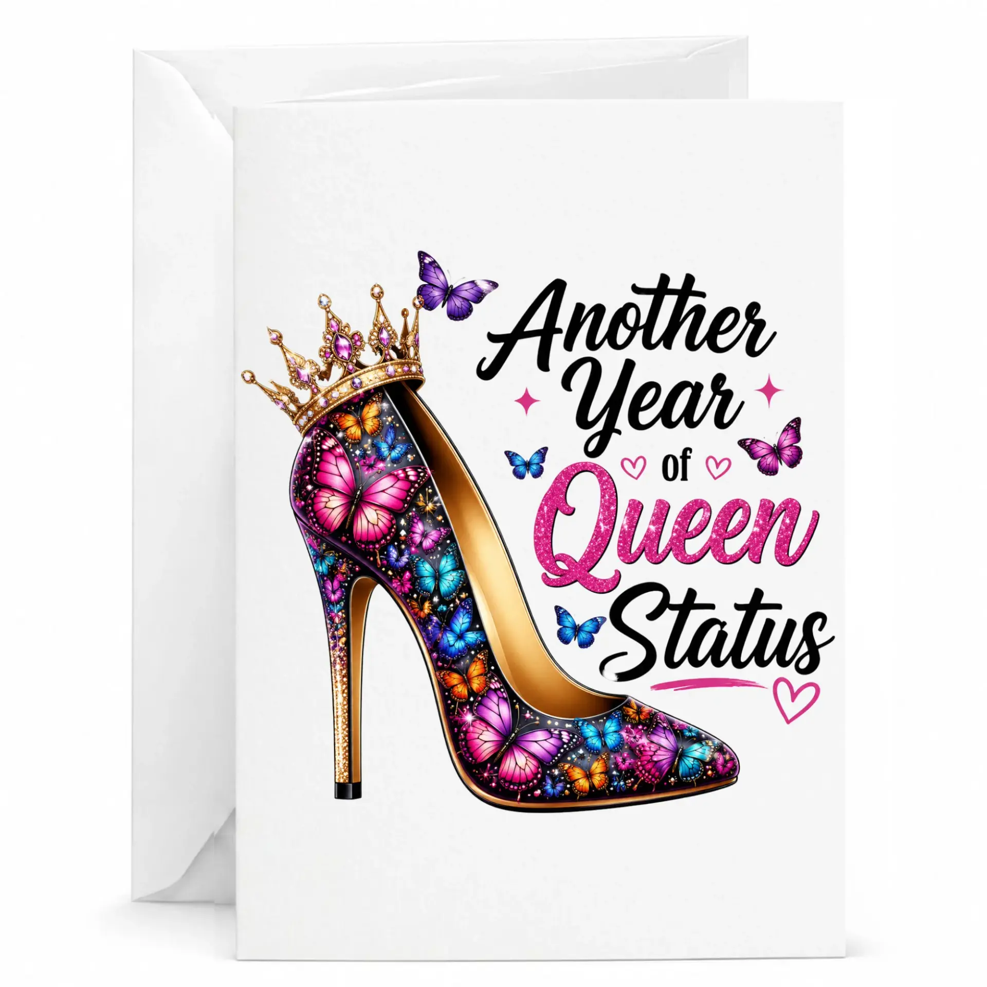 Birthday Card Another Year of Queen Status High Heel Shoe Design with Butterflies and Crown Greeting Card
