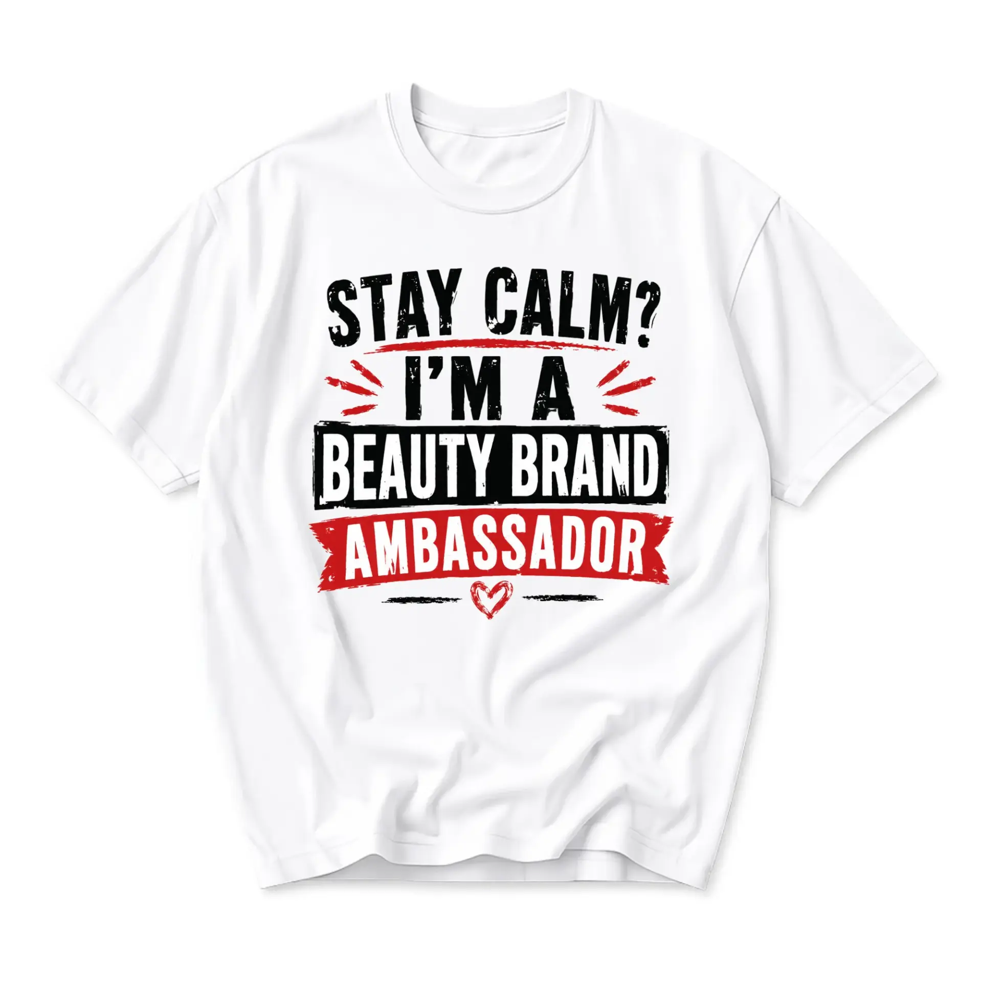 Funny Shirt Stay Calm I Am a Beauty Graphic Tee Unisex Casual Apparel for