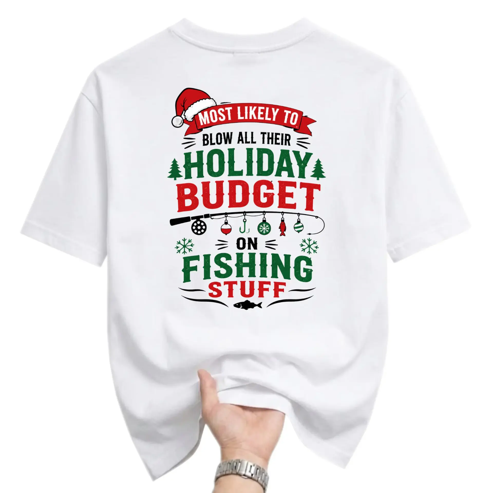 Funny Shirt Most Likely to Blow All Their Holiday Budget on Fishing Stuff Unisex Graphic Printed Crew Neck Holiday Tee