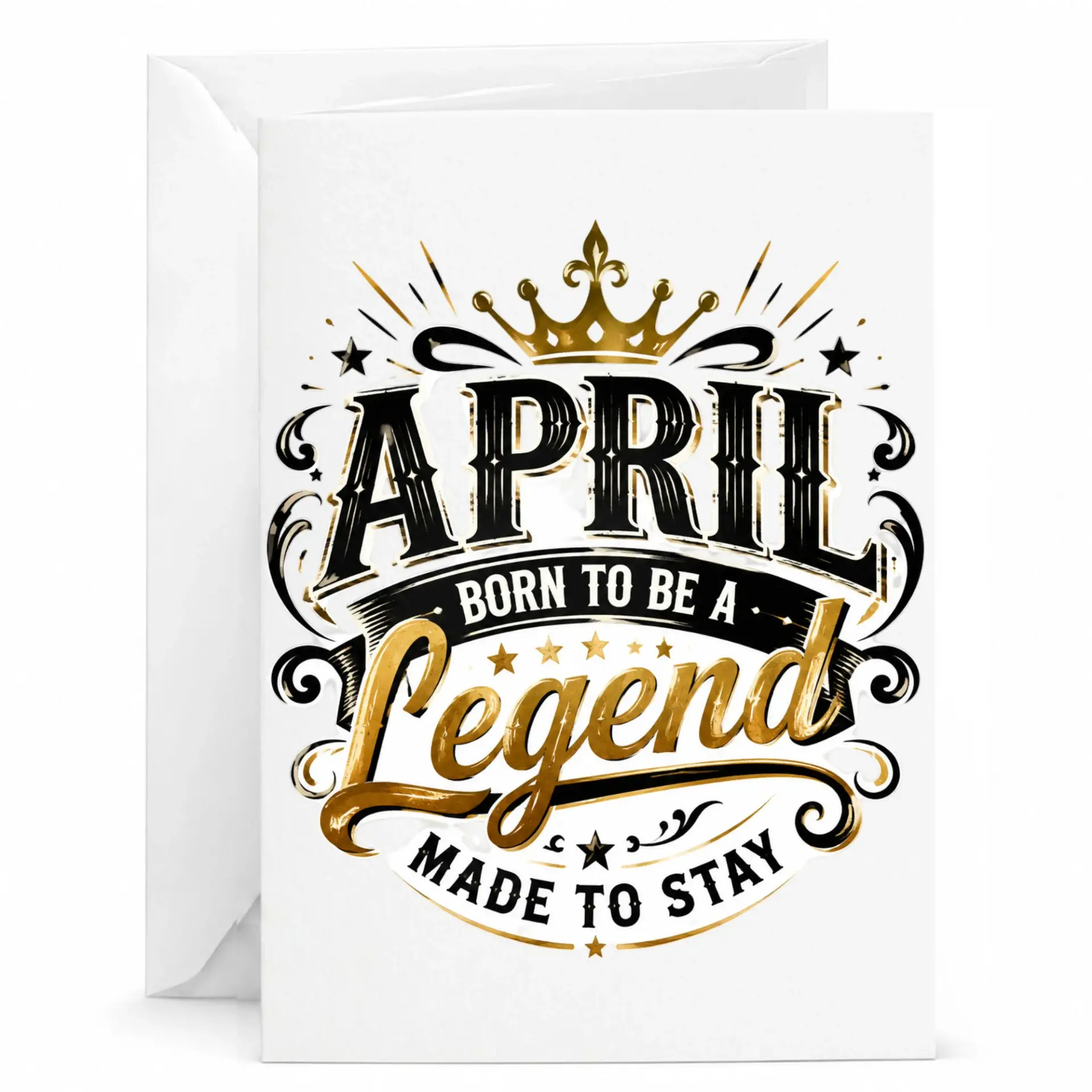 Birthday Card April Born to Be a Legend Made to Stay Greeting Card for People Born in April Gold Black Aesthetic