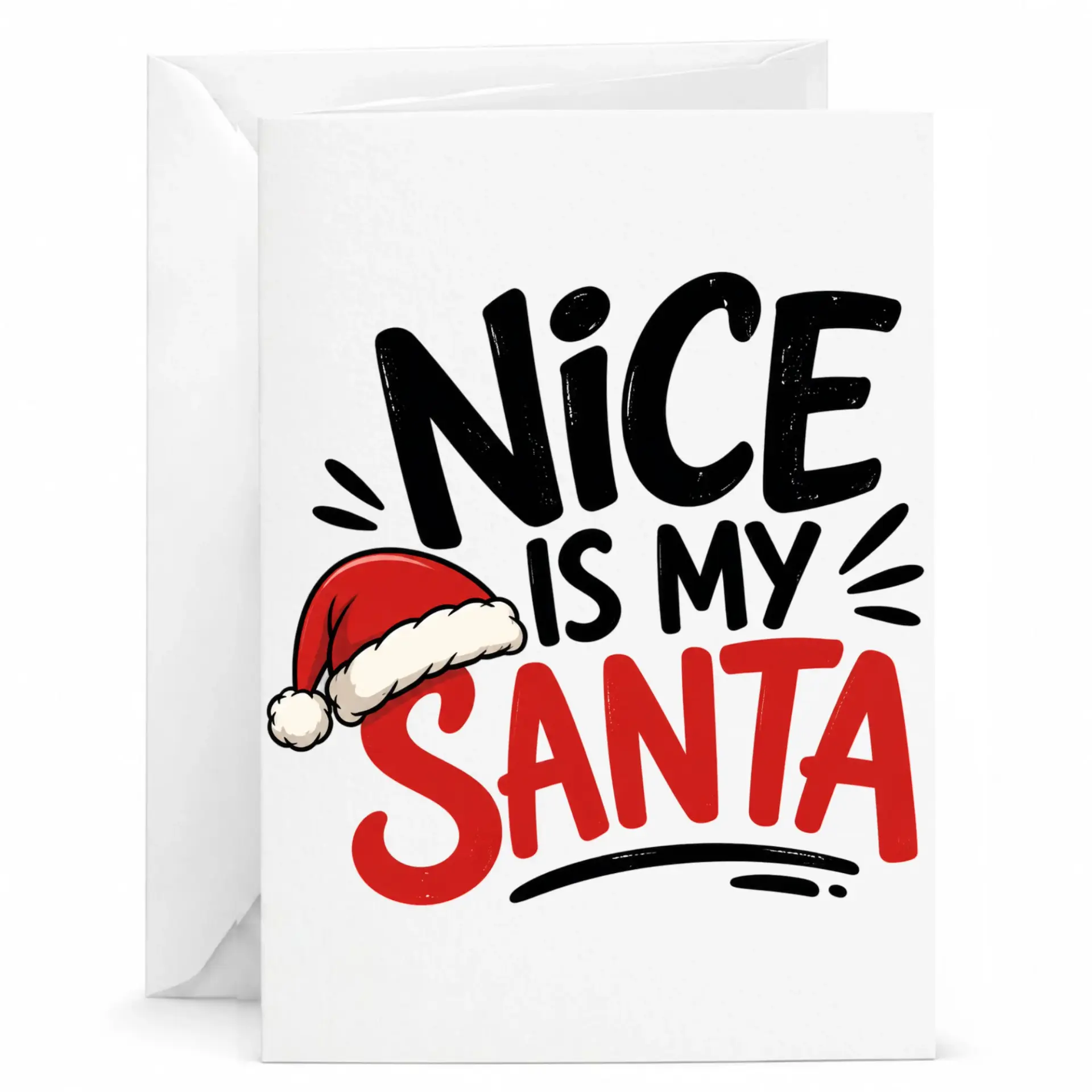 Funny Christmas Greeting Card Nice Is My Santa Holiday Stationery Note Card with Matching Envelope for Seasonal Well Wishes