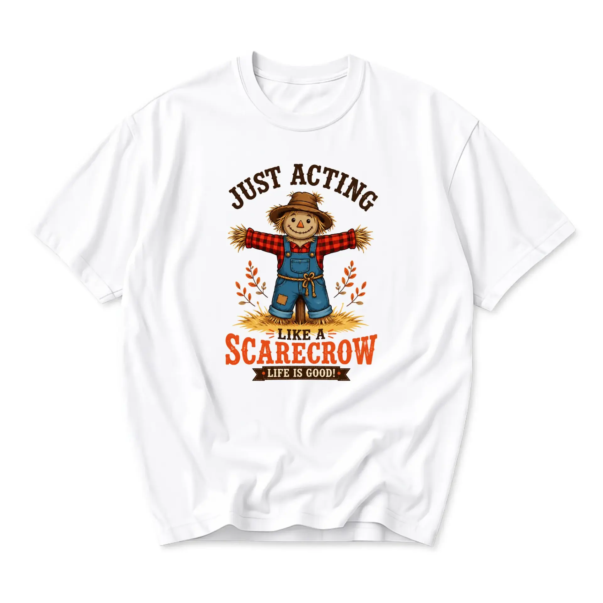 Funny Shirt Just Acting Like a Scarecrow Graphic Tee Unisex Casual Wear Featuring Cute Fall Harvest Season Illustration