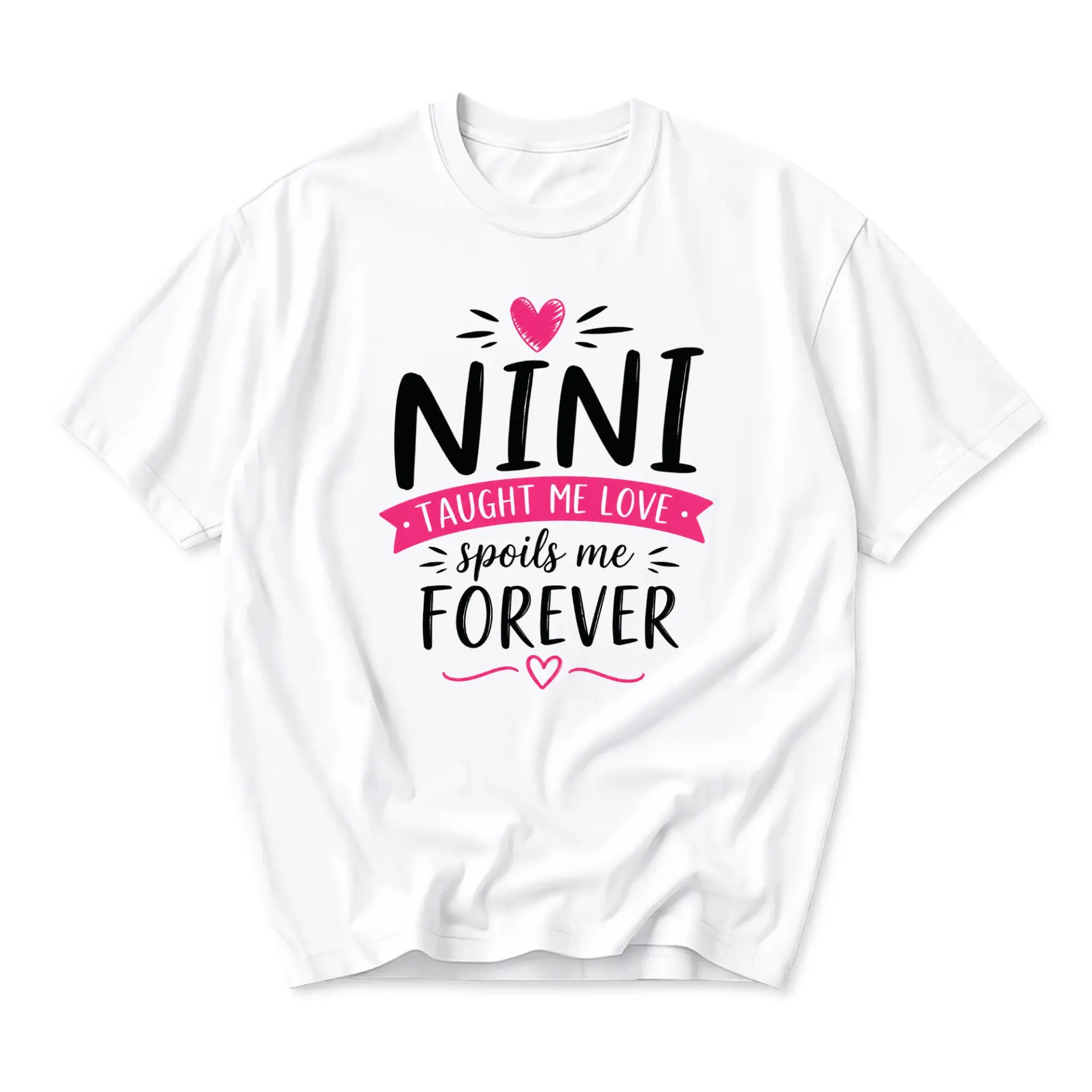Graphic Tee Nini Taught Me Love Spoils Me Forever Shirt Unisex Casual Crew