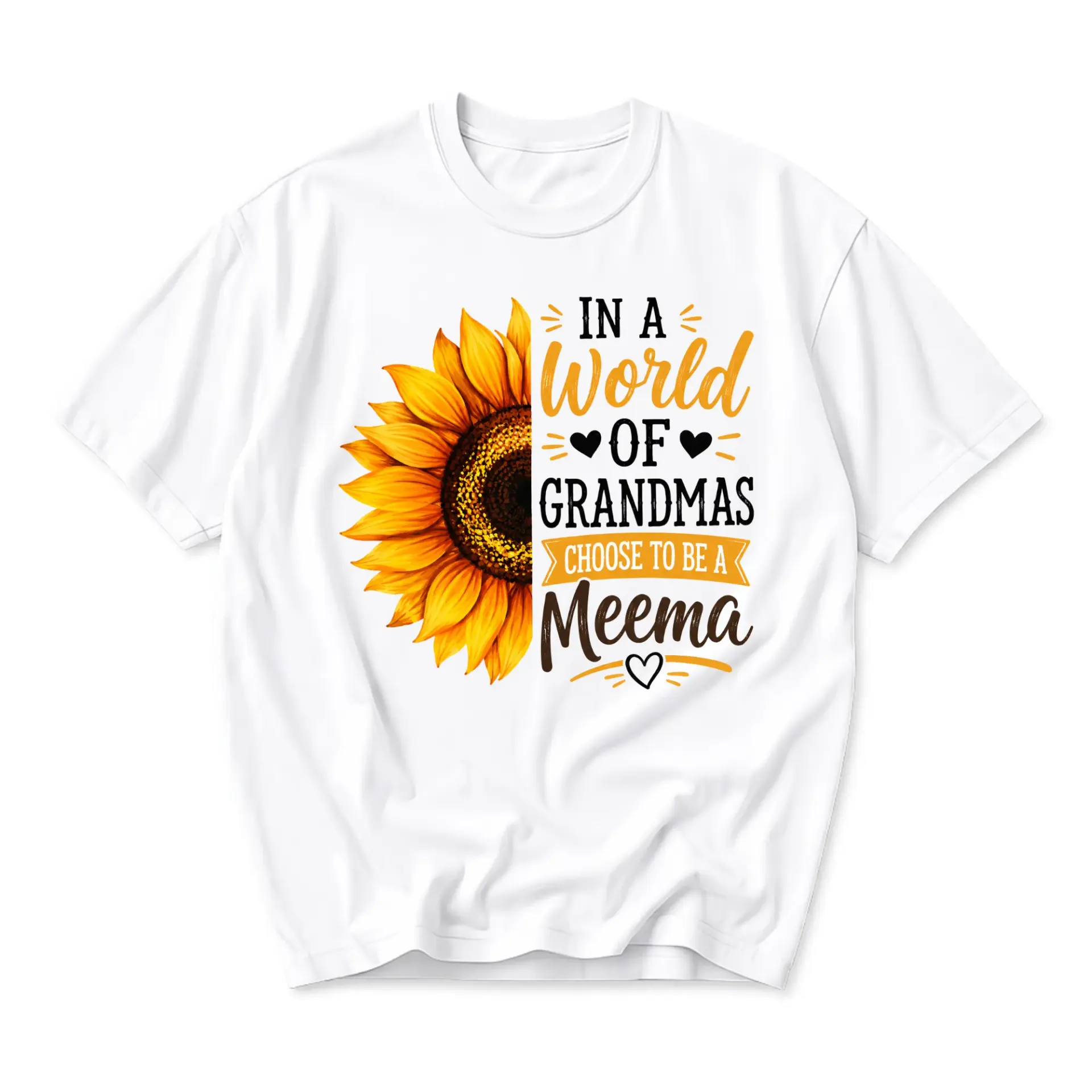 Graphic Tee in a World of Grandmas Choose to Be a Meema Sunflower Print