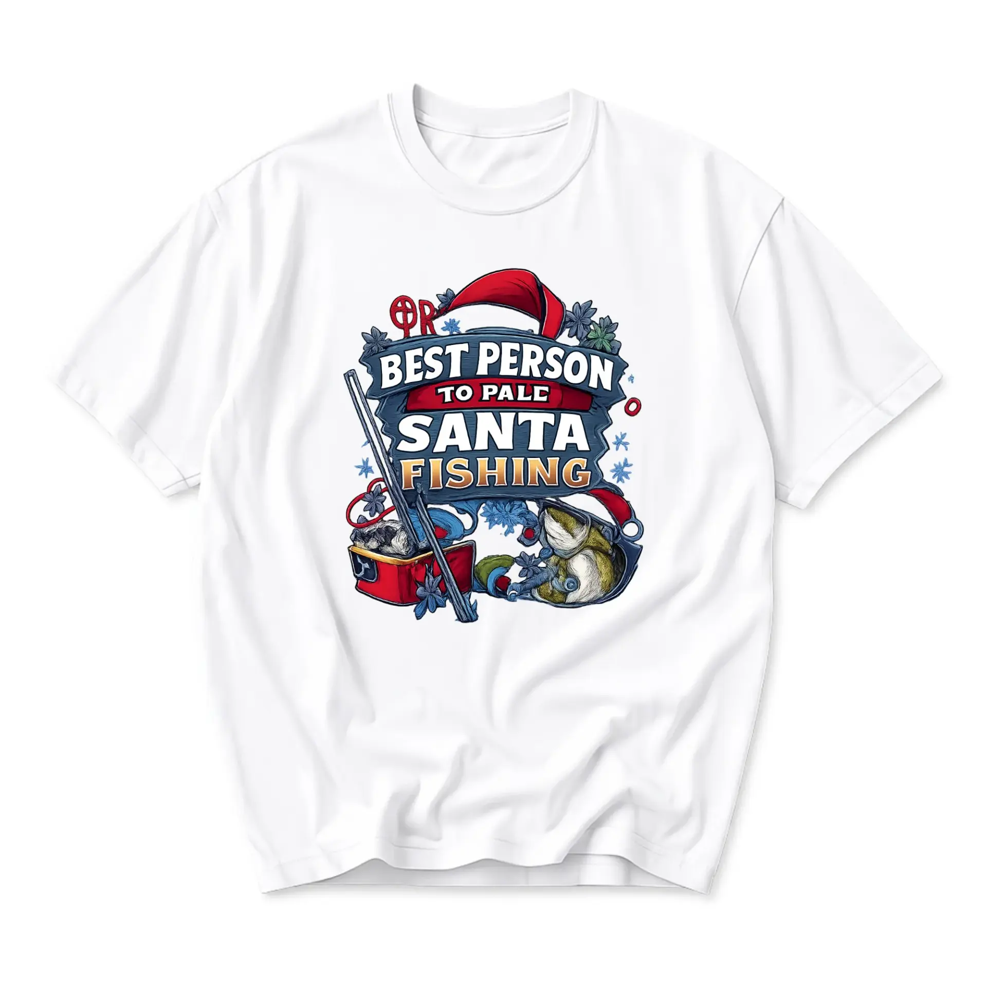 Funny Shirt Best Person to Pale Santa Fishing Graphic Tee for Anglers
