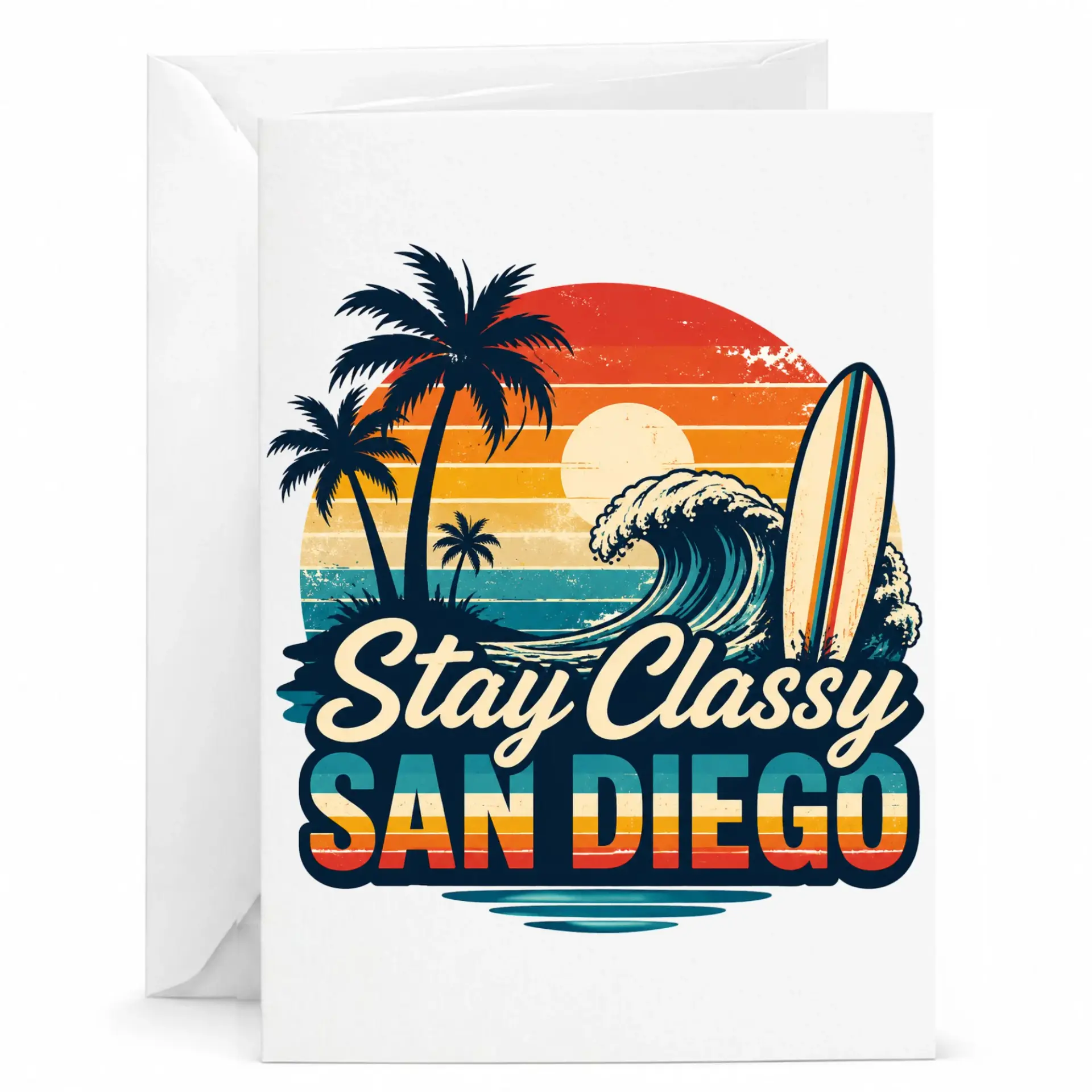 Funny Greeting Card Stay Classy San Diego Beach Surf Themed Stationery for Special Occasions and Personal Messages