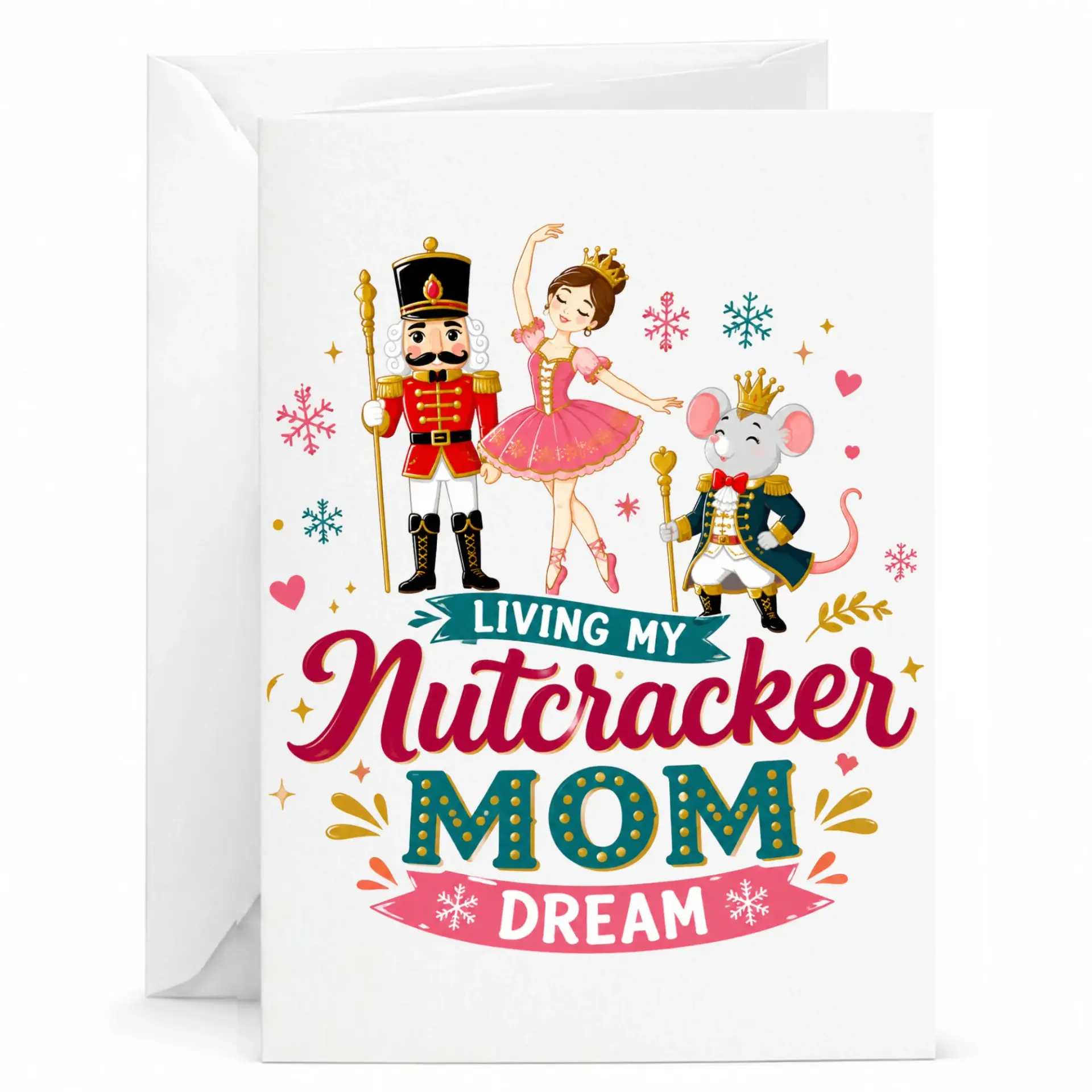 Greeting Card Nutcracker Ballet Theme Illustration Living My Nutcracker Mom Dream Funny Holiday Stationery 5x7 Inch