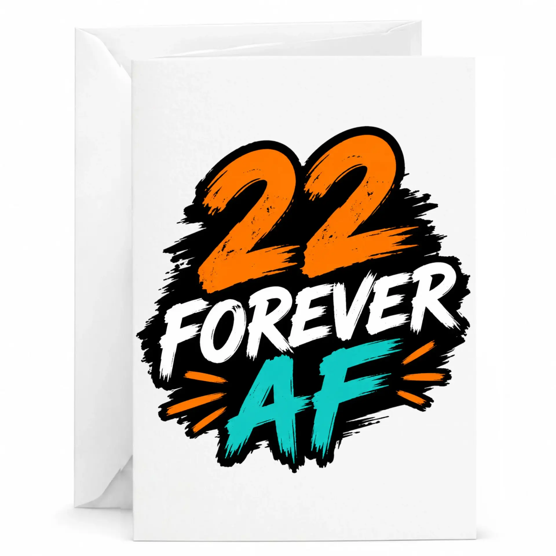 Funny 22 Forever Af Greeting Card for Birthday Celebration and Milestone Occasions with Matching White Envelope